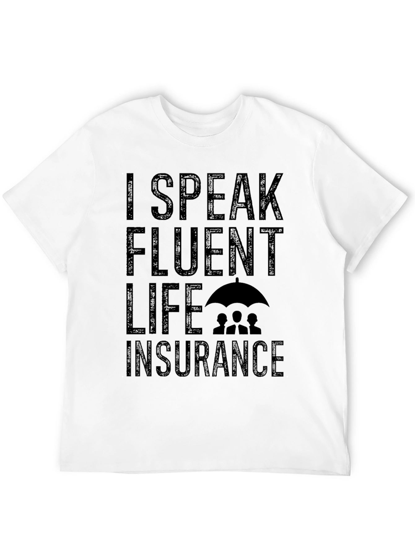 I Speak Fluent Life Insurance Black Graphic Tee