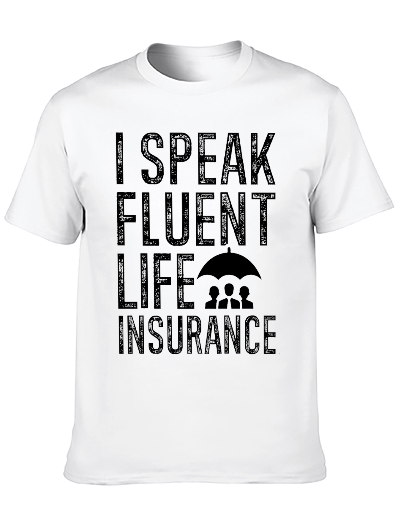 I Speak Fluent Life Insurance Black Graphic Tee