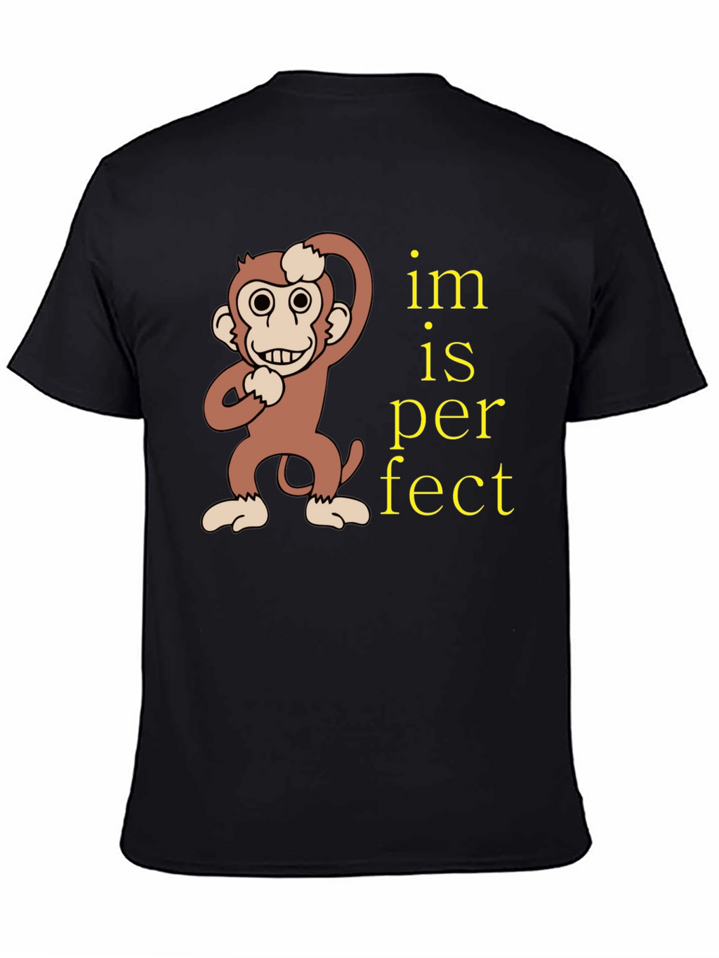 Funny Monkey Im is Perfect Graphic T-Shirt