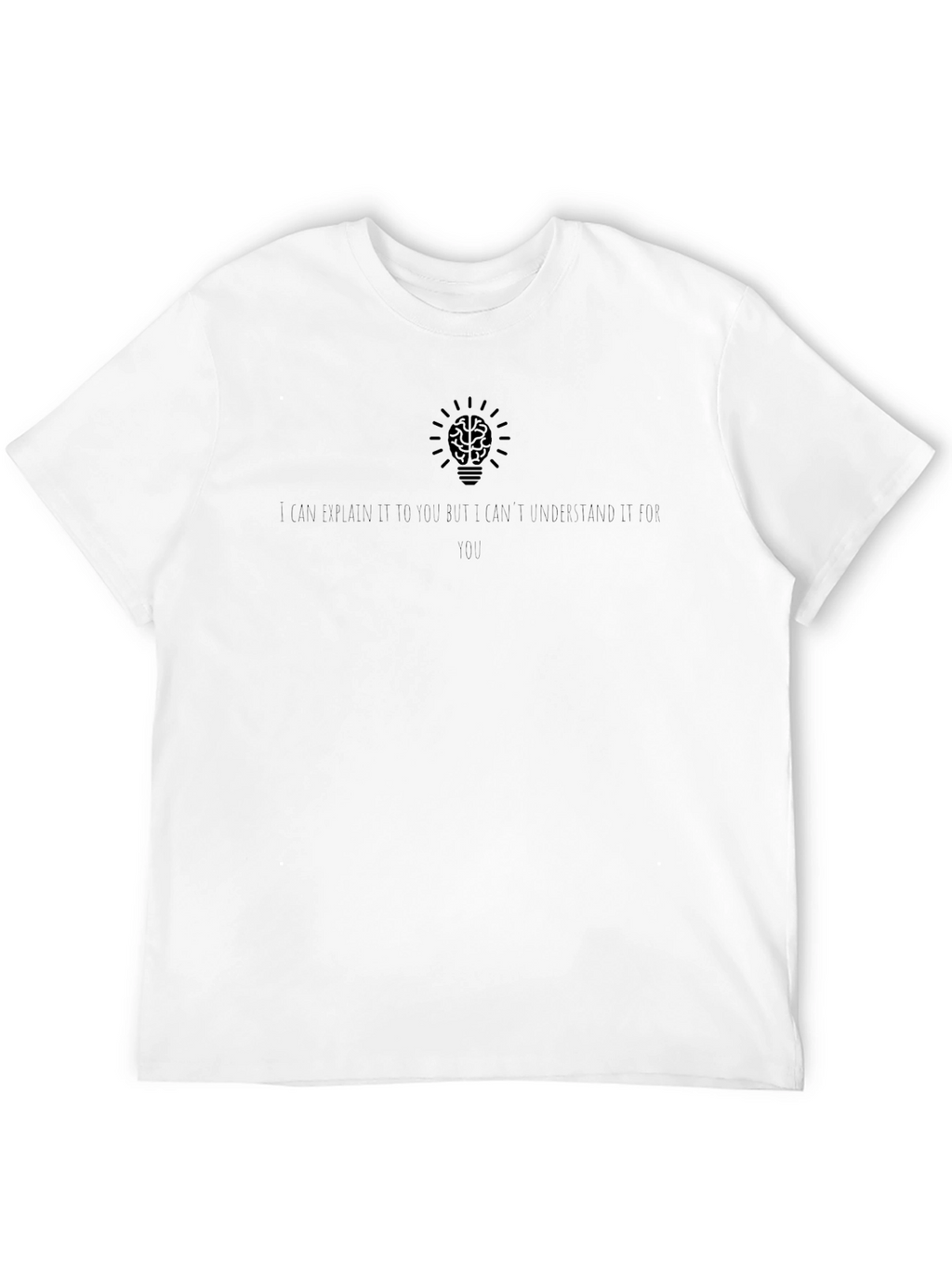 Brain Light Bulb T-Shirt - I Can Explain it...