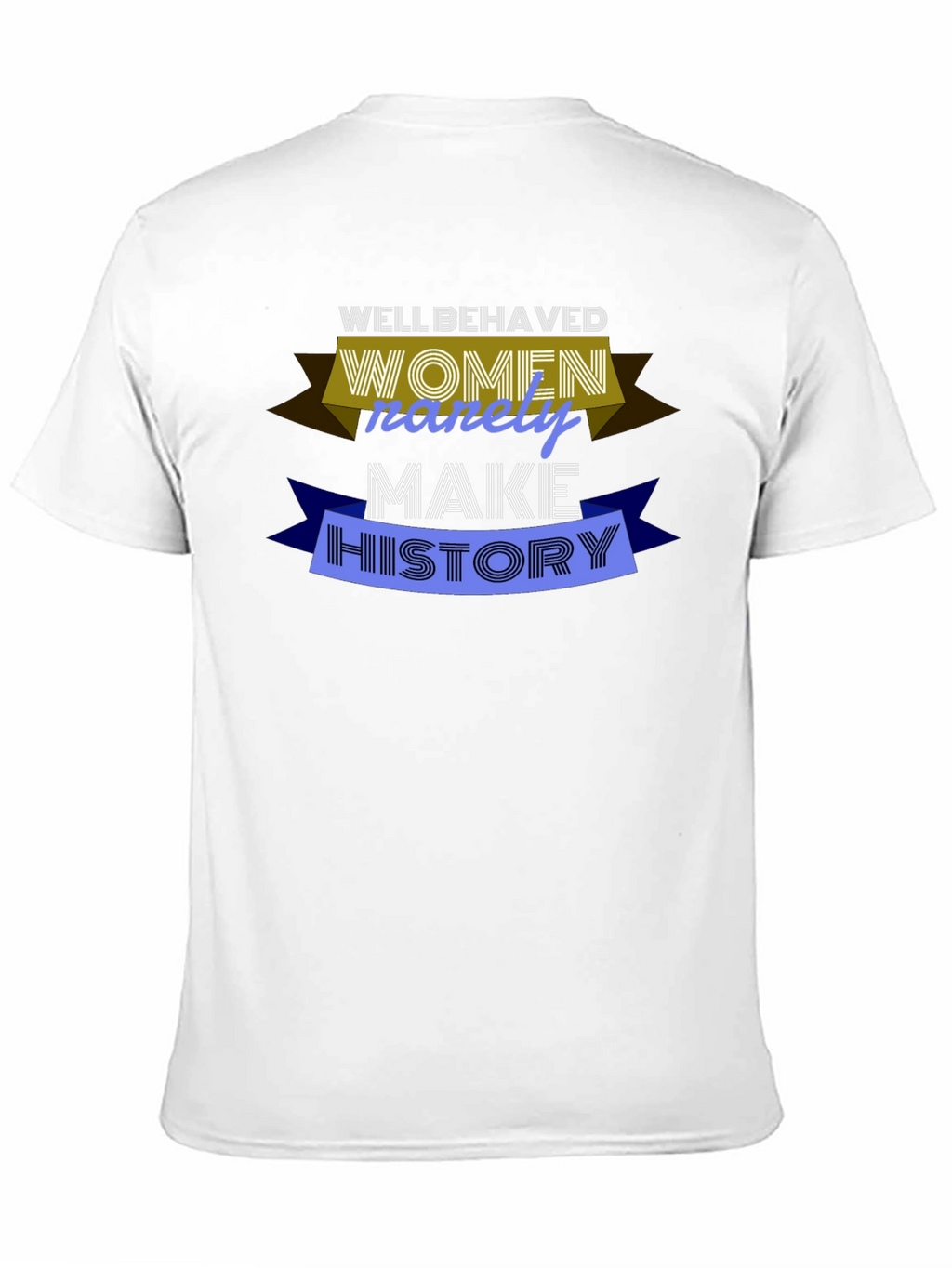 Well Behaved Women Graphic T-Shirt