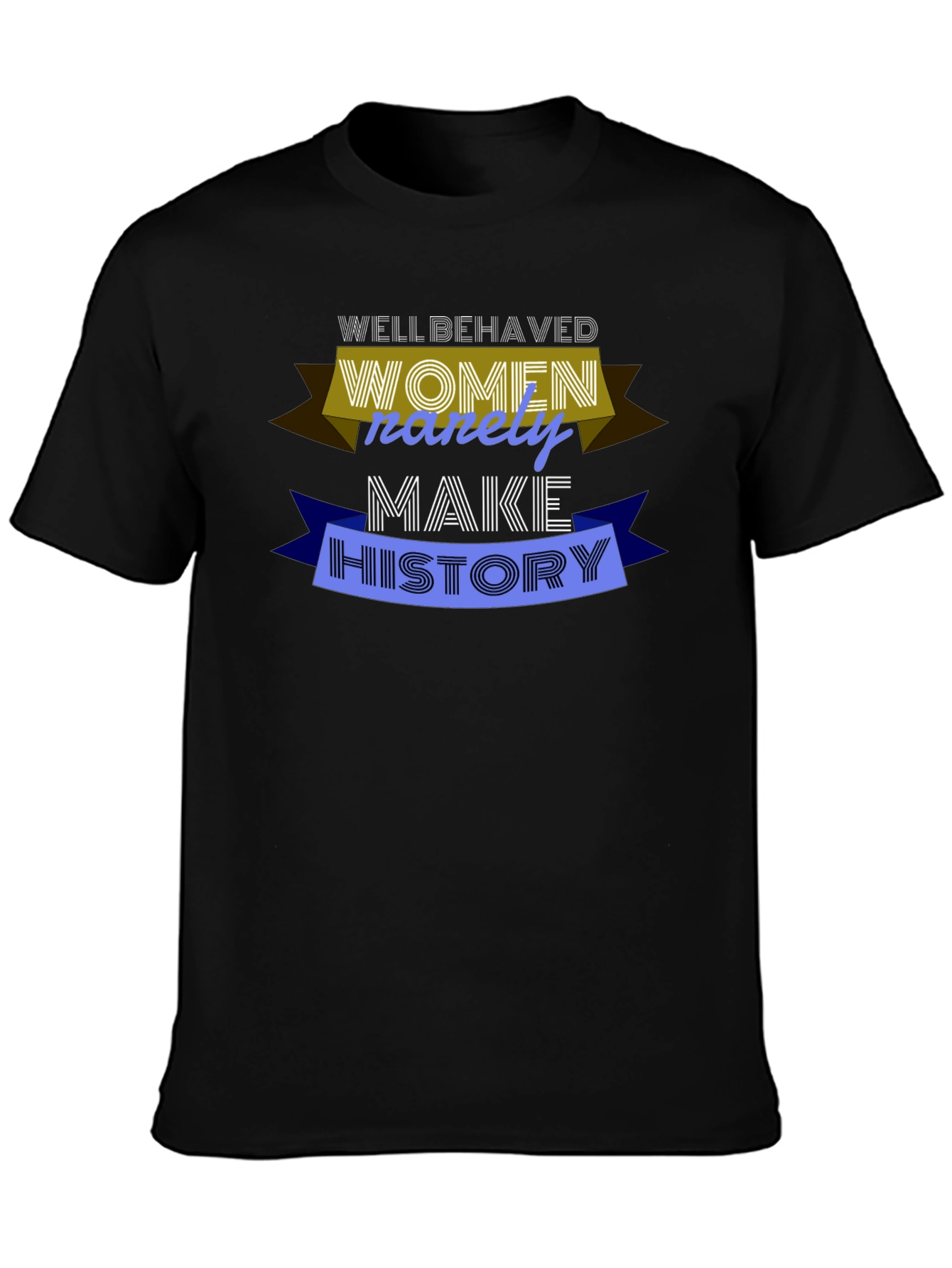 Well Behaved Women Graphic T-Shirt