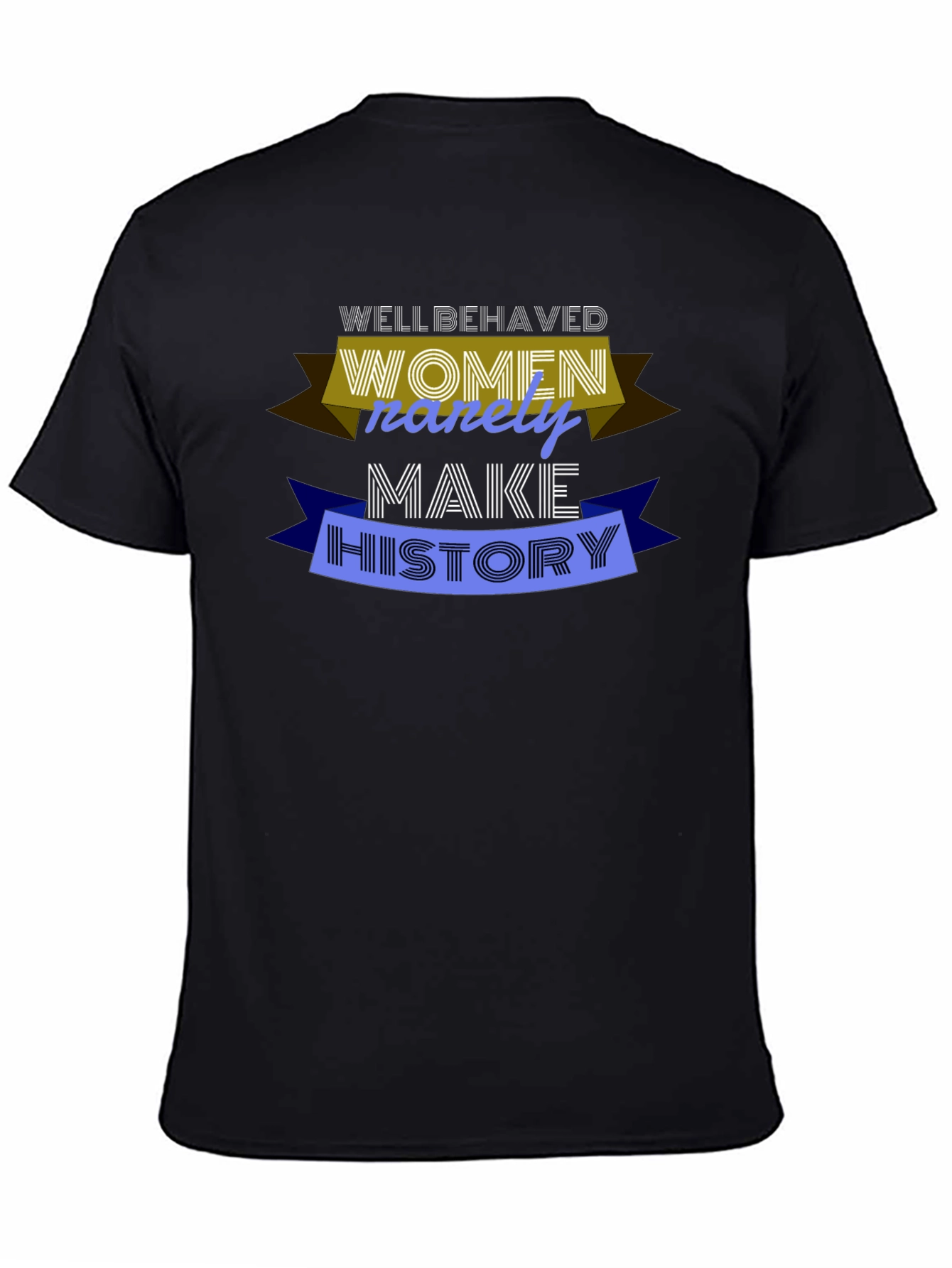 Well Behaved Women Graphic T-Shirt