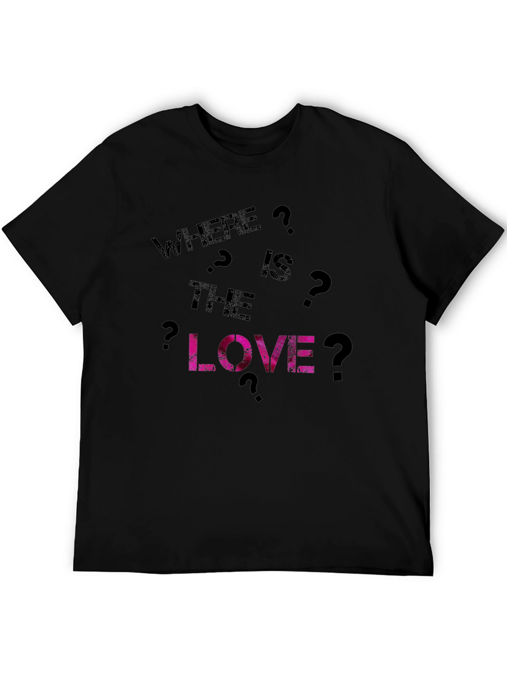 Where is the Love? Graphic T-Shirt