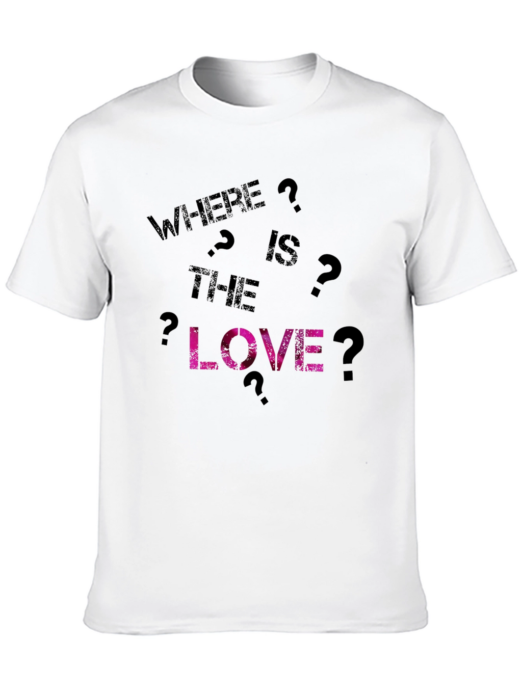 Where is the Love? Graphic T-Shirt