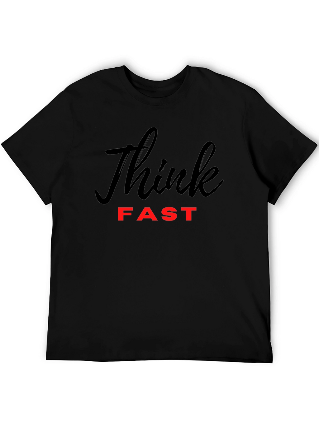 Think Fast Black T-Shirt