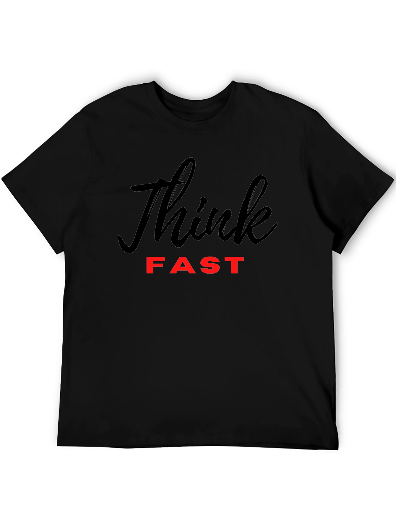 Think Fast Black T-Shirt