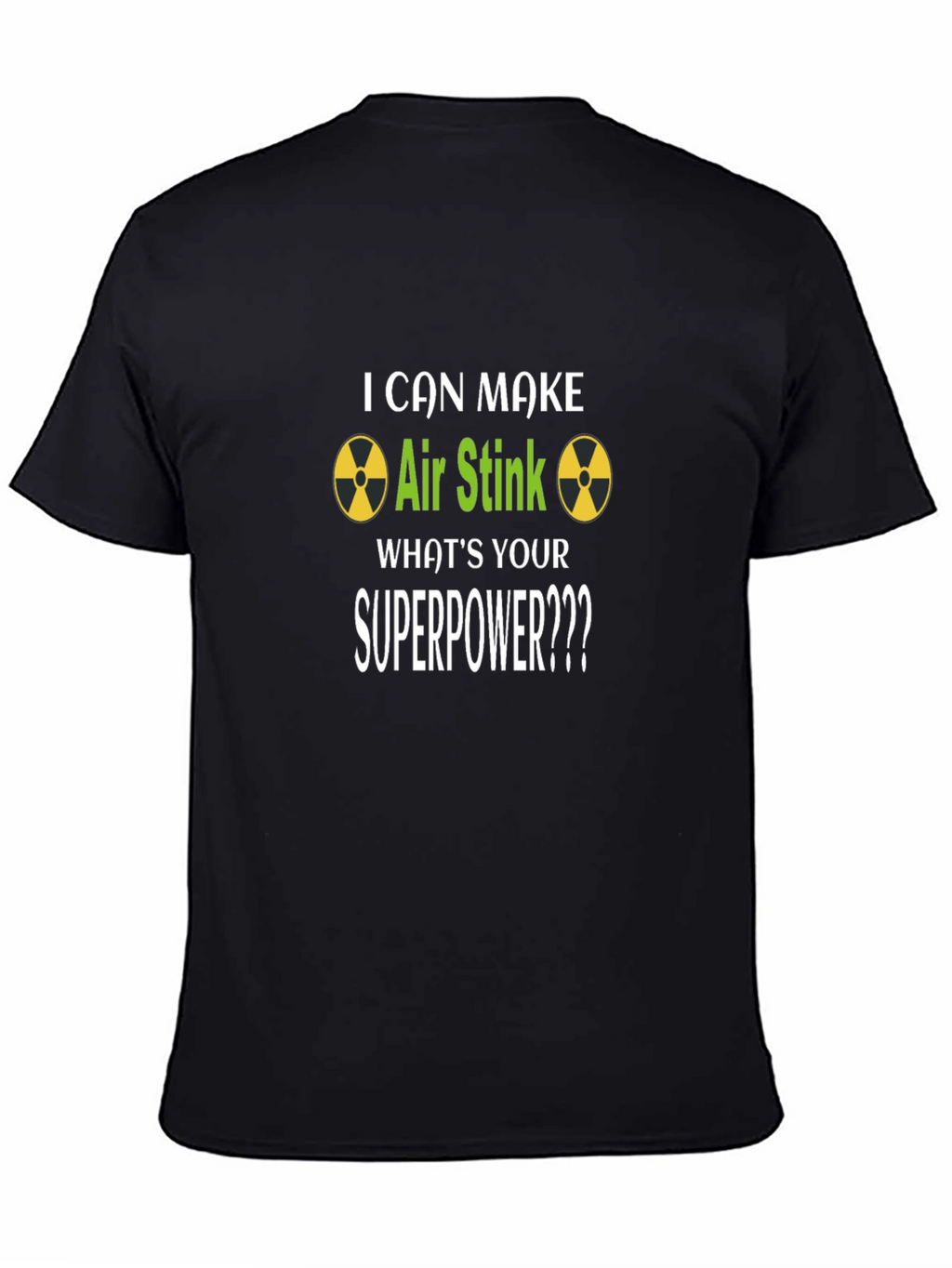 I Can Make Air Stink Superpower T-Shirt