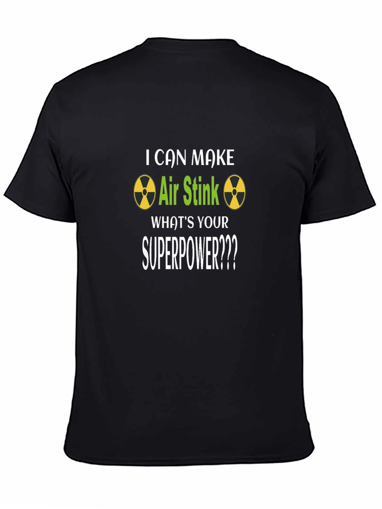 I Can Make Air Stink Superpower T-Shirt