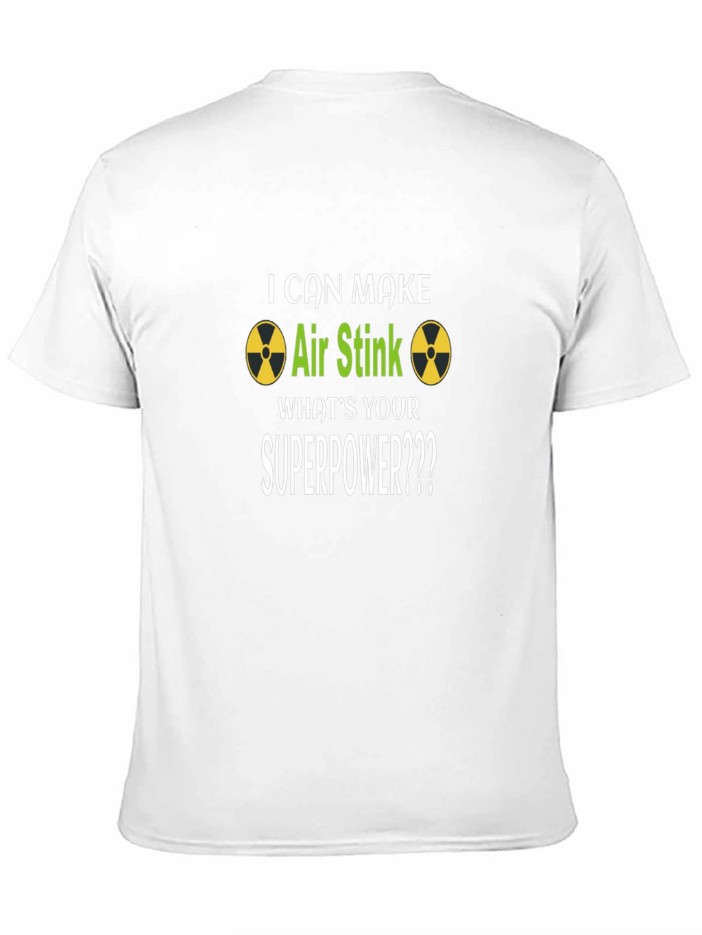 I Can Make Air Stink Superpower T-Shirt