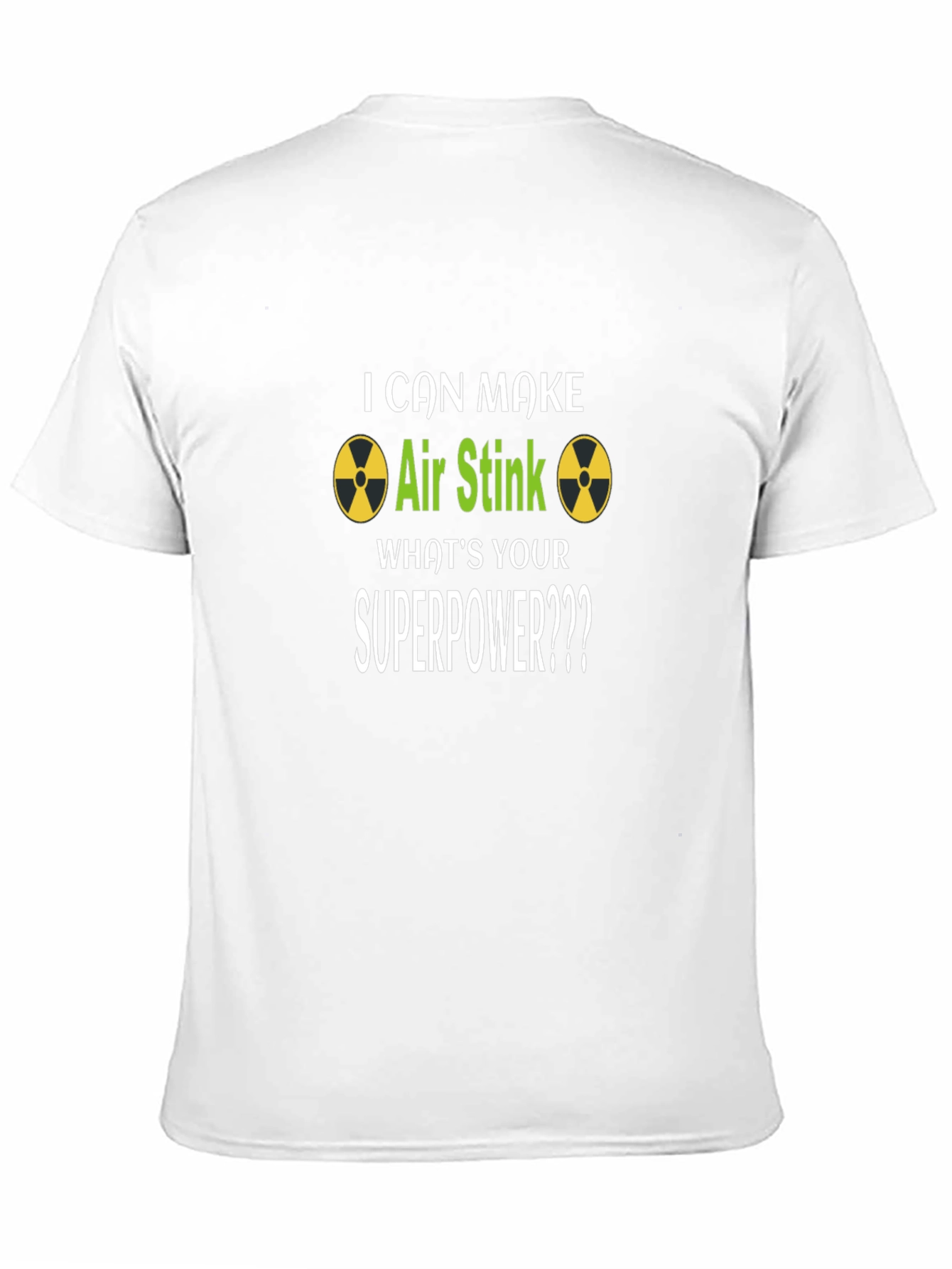 I Can Make Air Stink Superpower T-Shirt