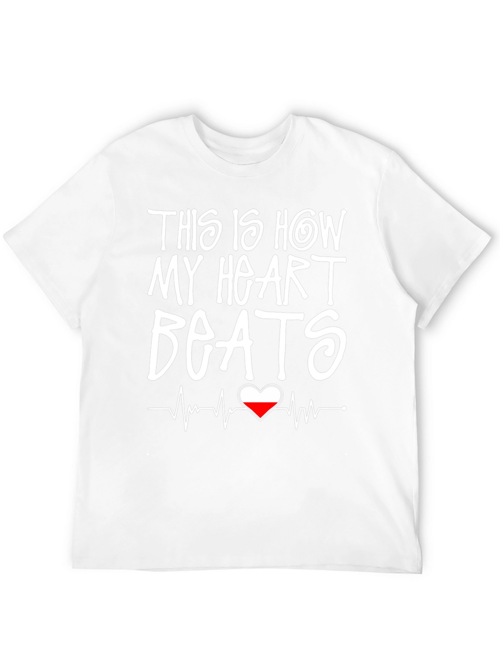 Heartbeat T-Shirt - This Is How My Heart Beats!