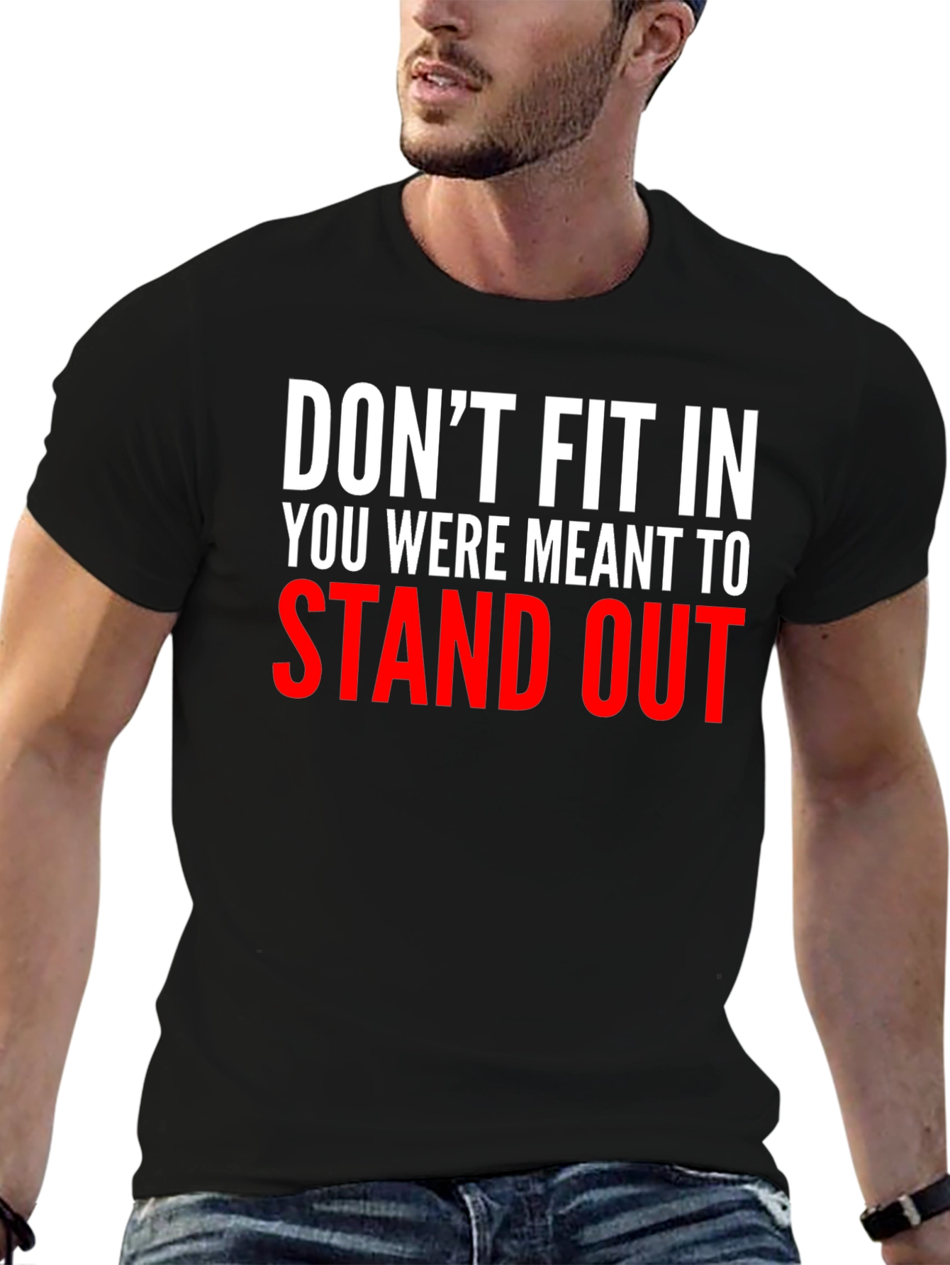Dont Fit In Graphic Tee - Stand Out T-Shirt