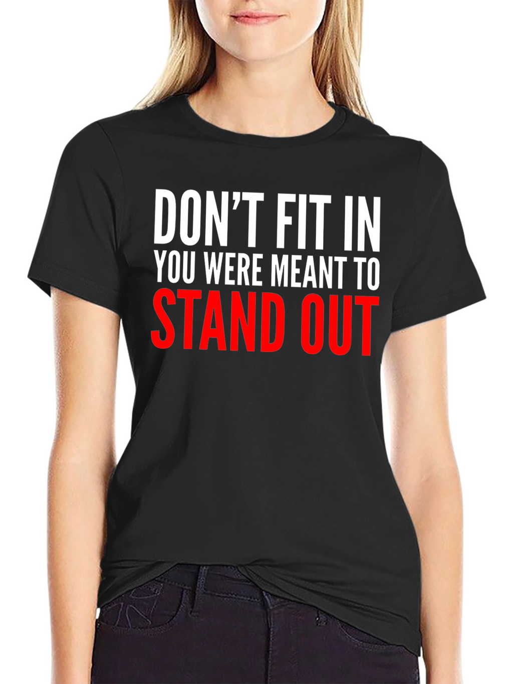 Dont Fit In Graphic Tee - Stand Out T-Shirt
