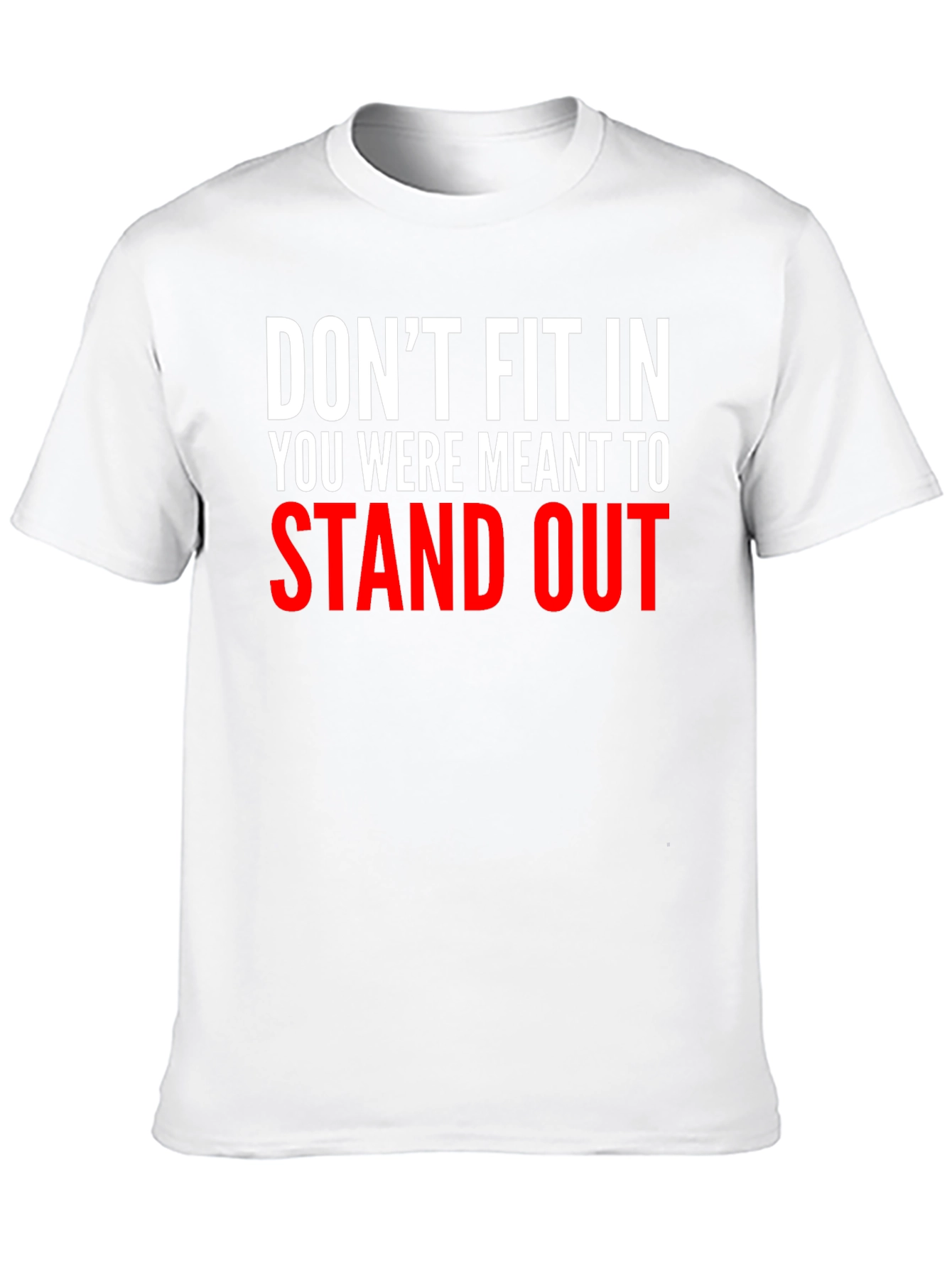Dont Fit In Graphic Tee - Stand Out T-Shirt