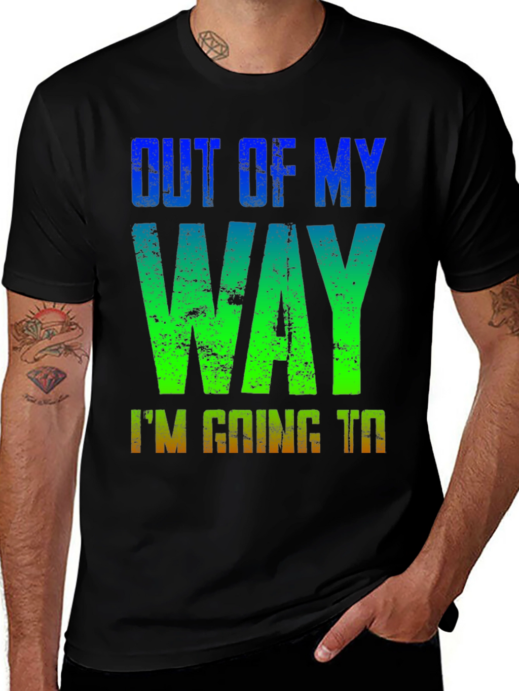 Out of My Way T-Shirt - Gradient Design