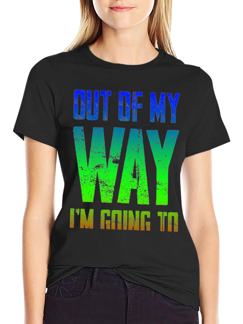 Out of My Way T-Shirt - Gradient Design