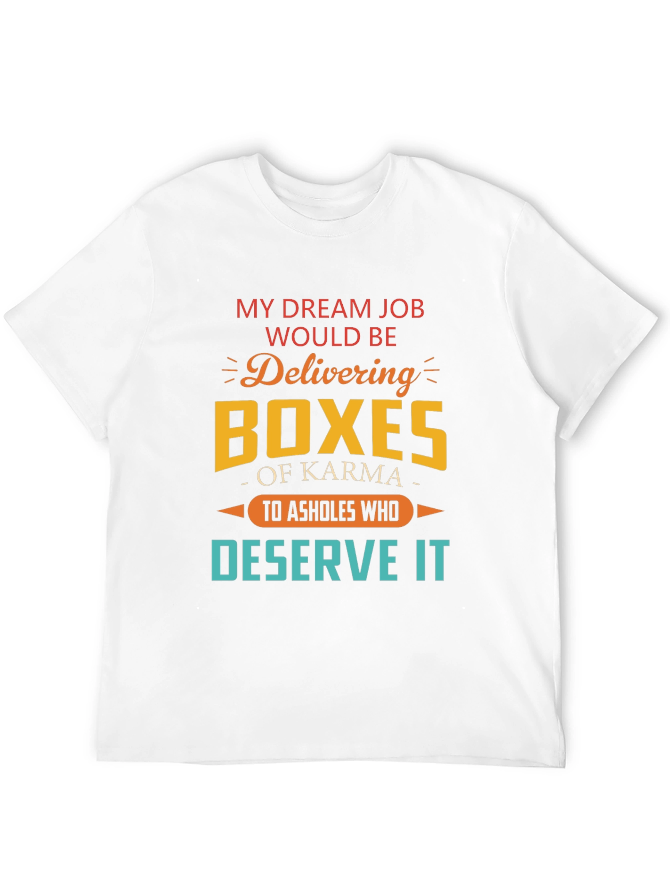 My Dream Job Karma T-Shirt