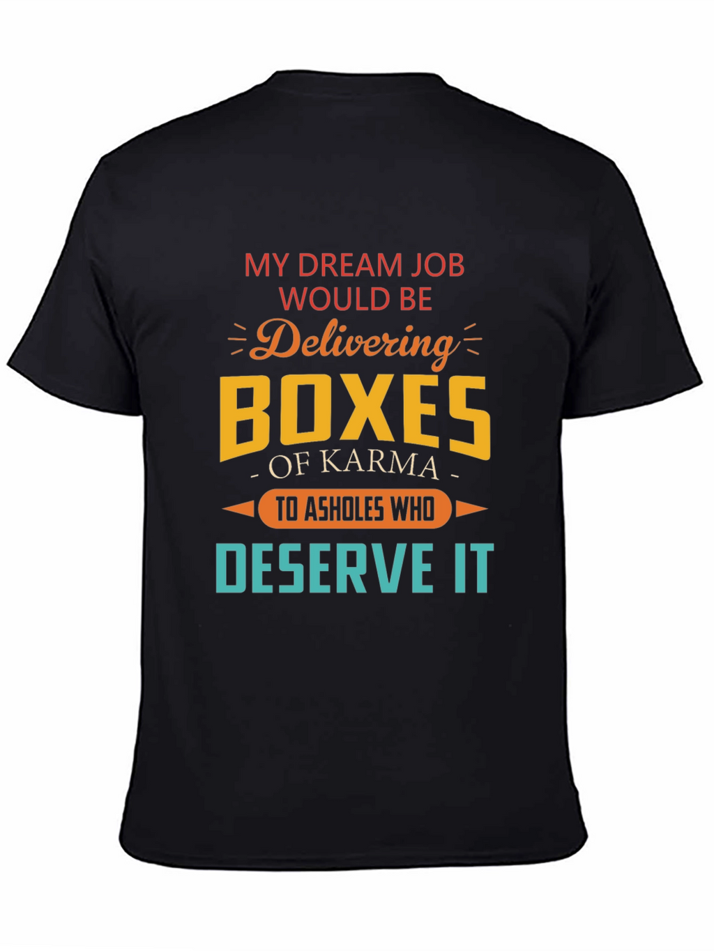 My Dream Job Karma T-Shirt