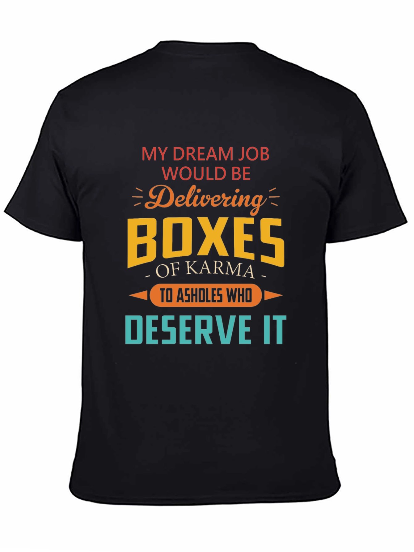My Dream Job Karma T-Shirt