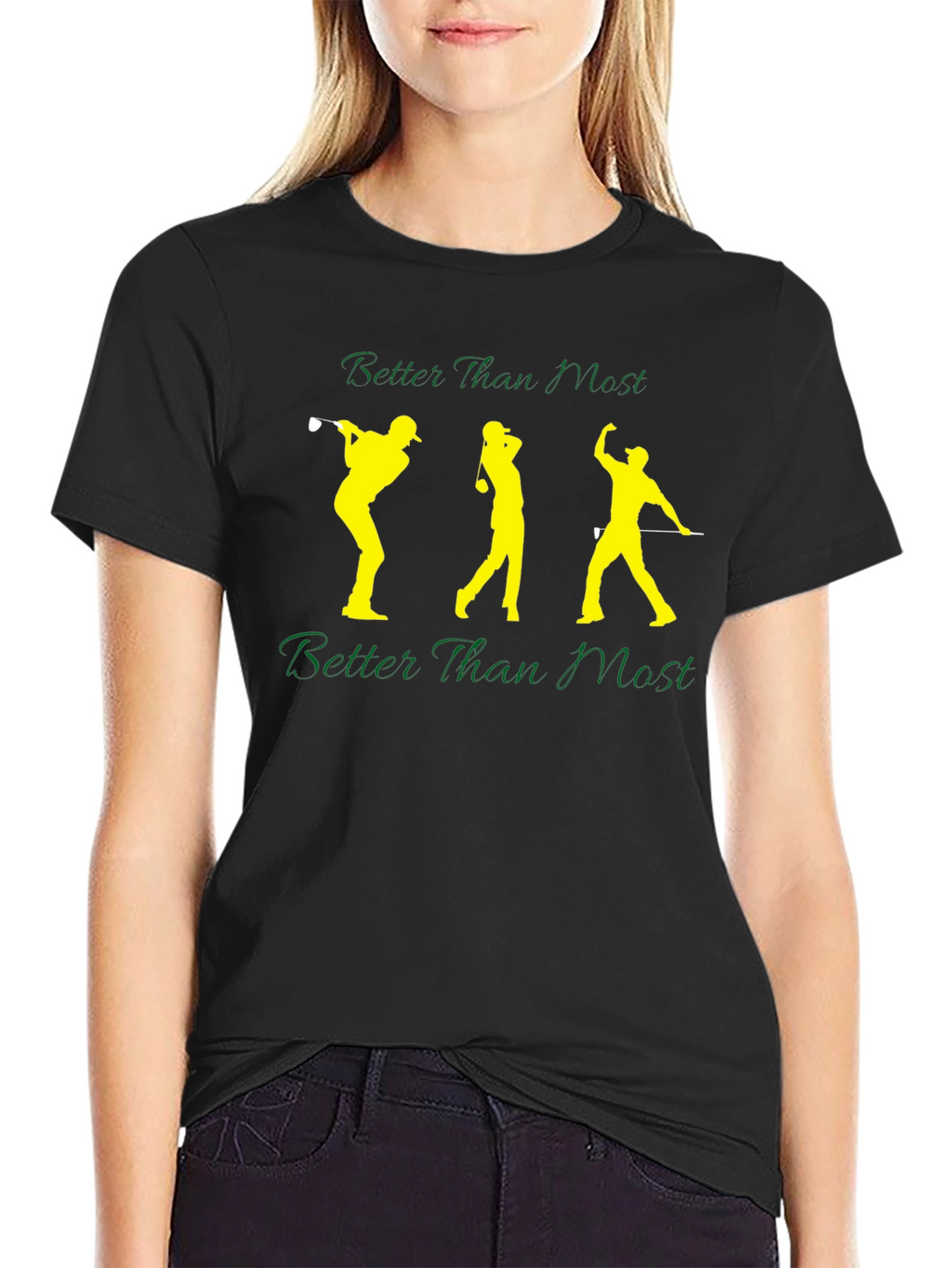Better Than Most Golfing T-Shirt