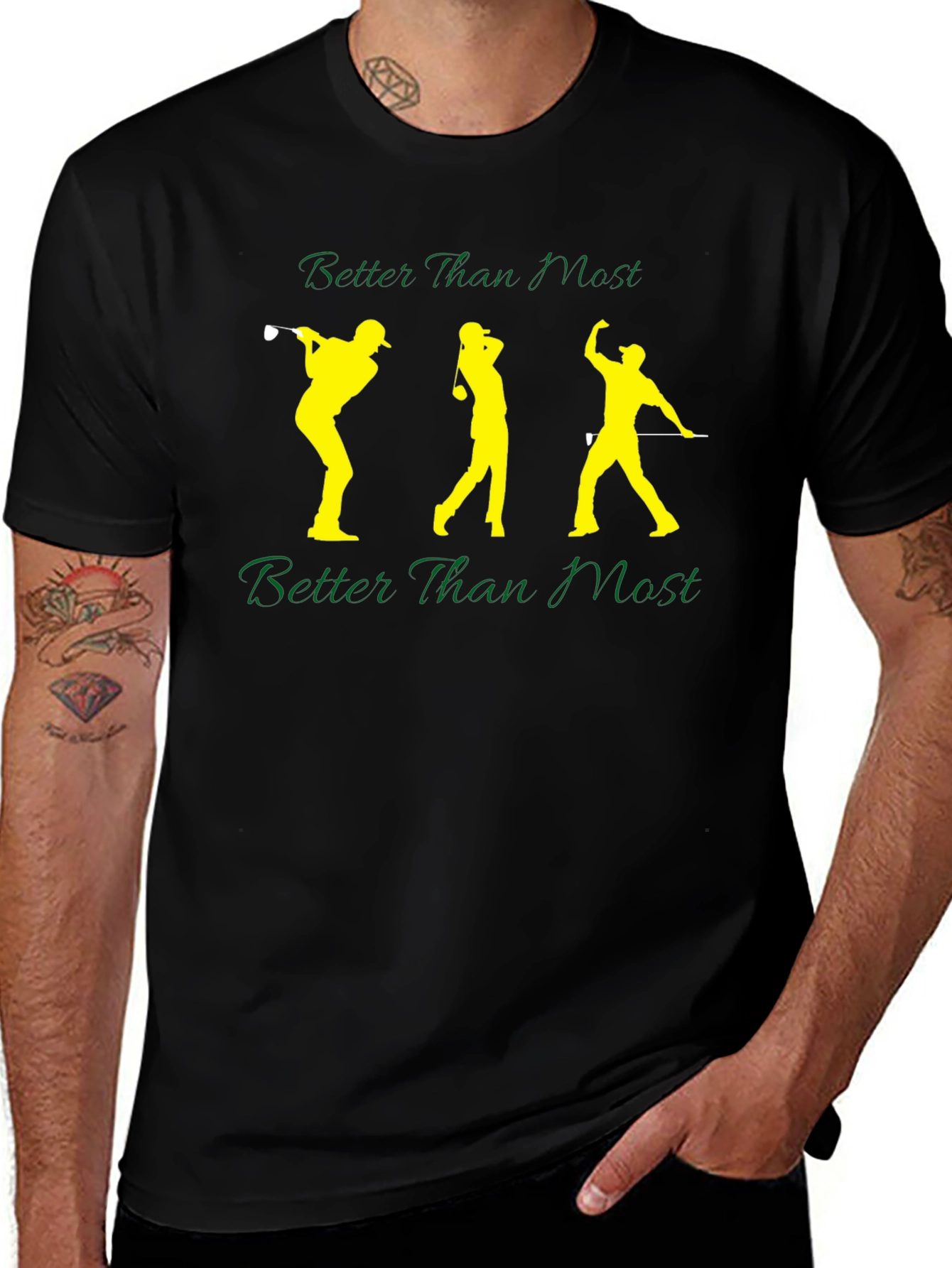 Better Than Most Golfing T-Shirt