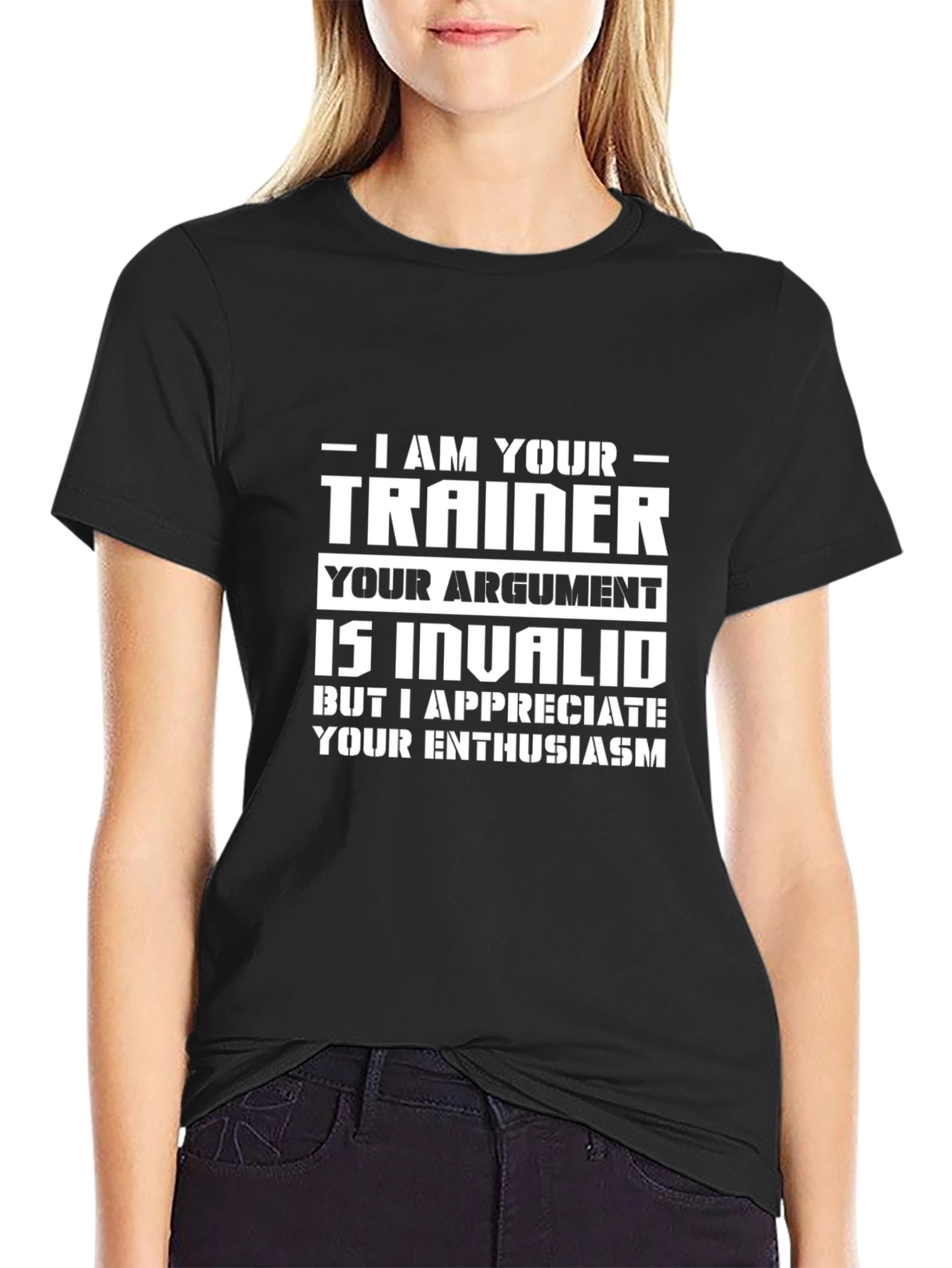 I Am Your Trainer T-Shirt - Funny Workout Gym Tee