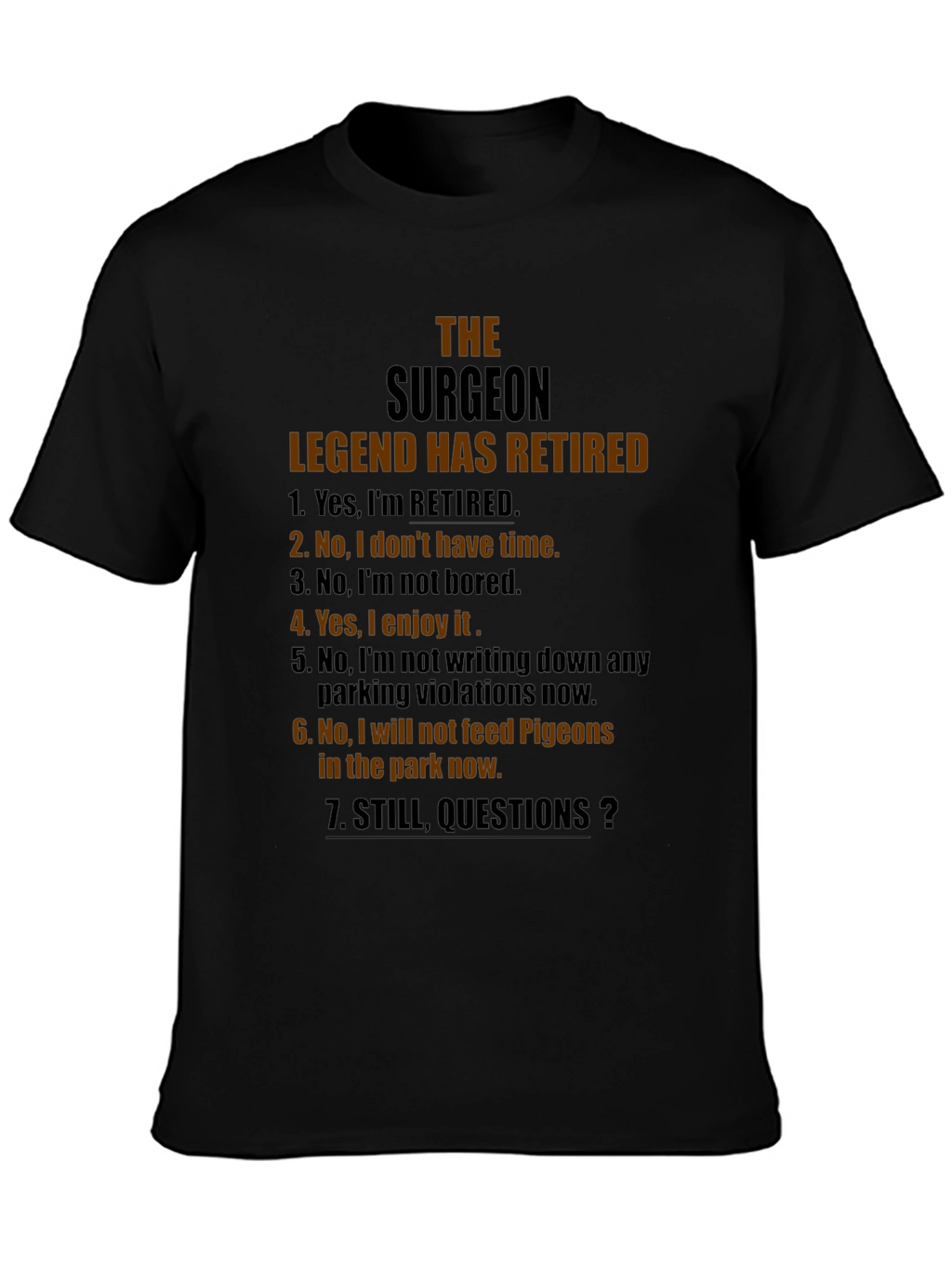 Retired Surgeon Legend Graphic Tee