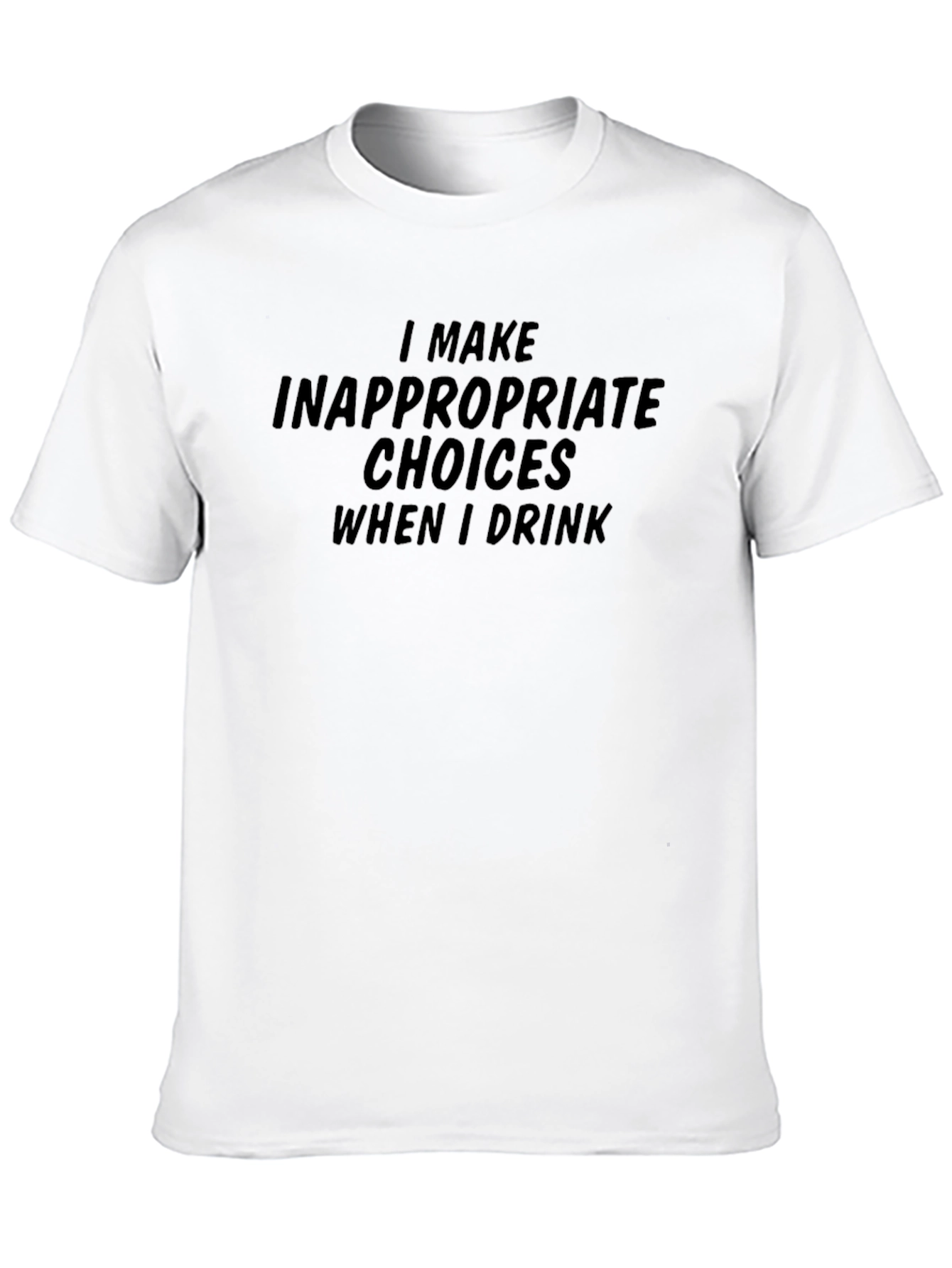 Humorous Inappropriate Choices Graphic Tee