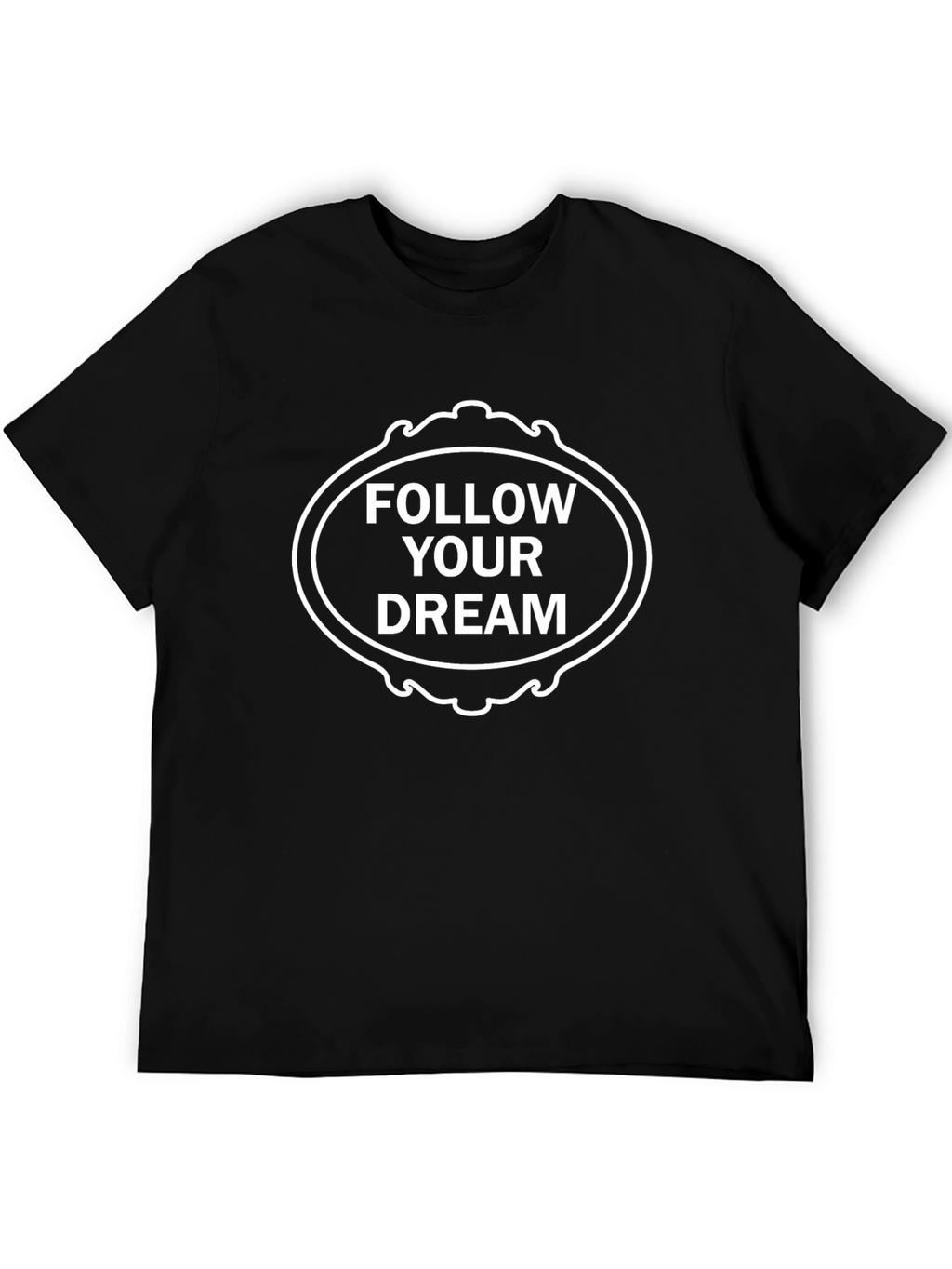 Follow Your Dream Graphic T-Shirt