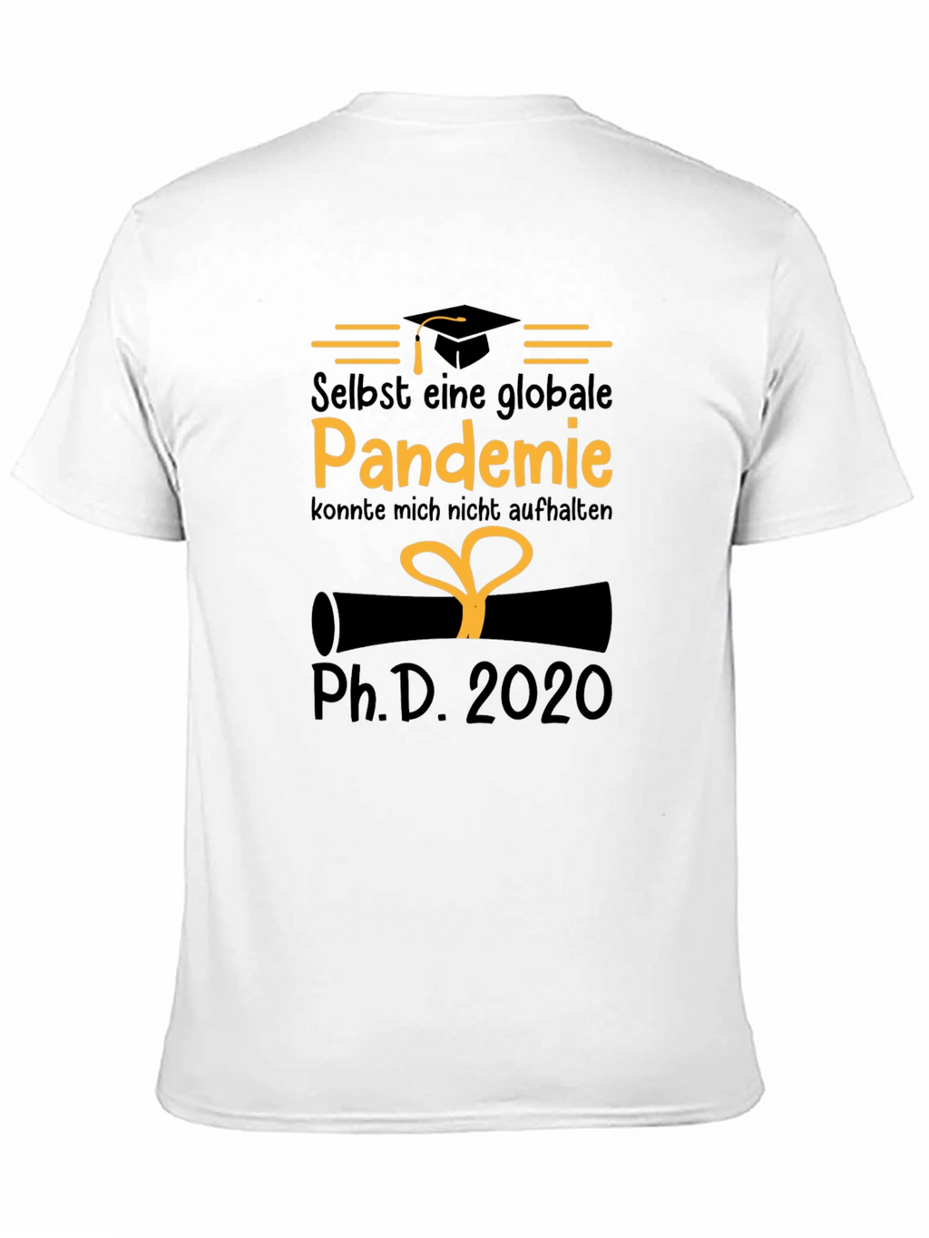 Pandemic PhD 2020 Graduate T-Shirt