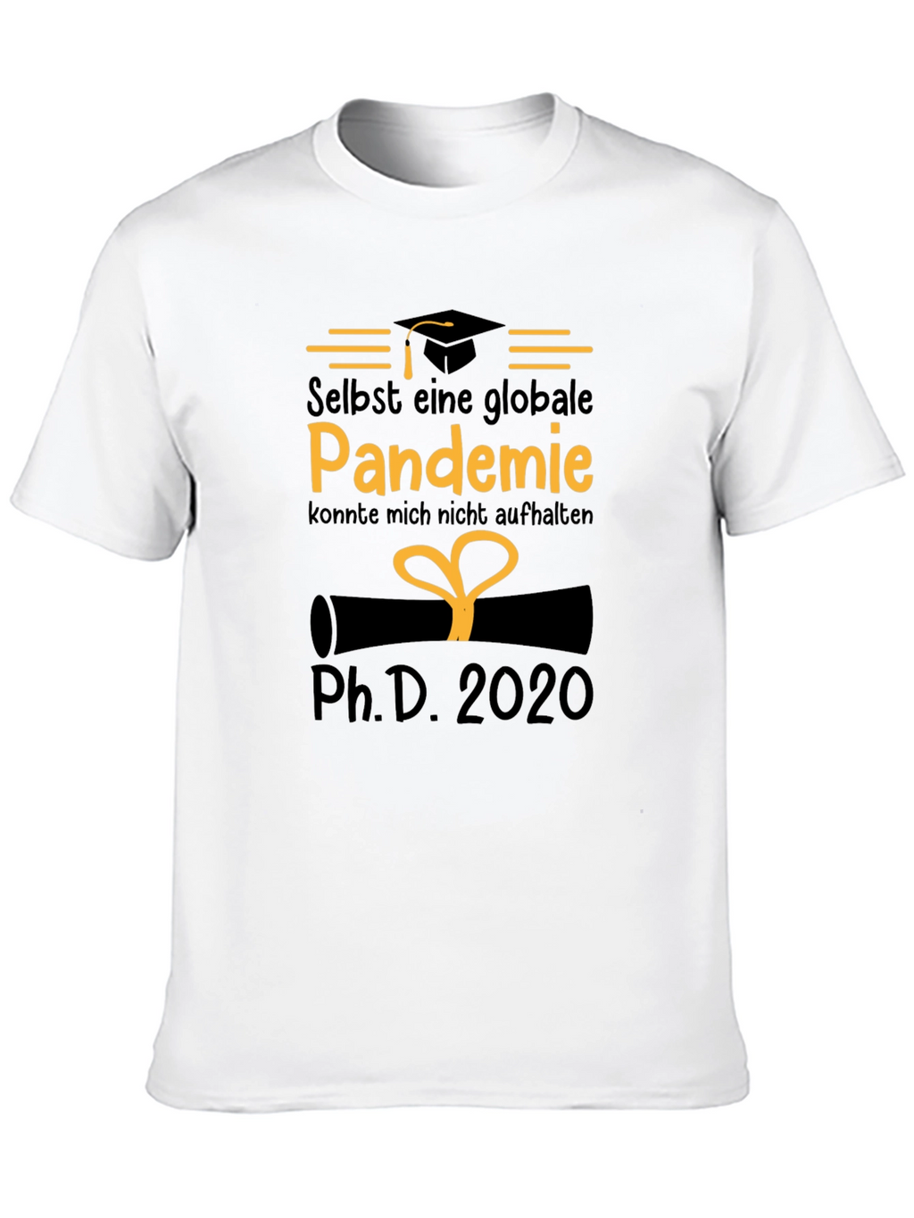 Pandemic PhD 2020 Graduate T-Shirt