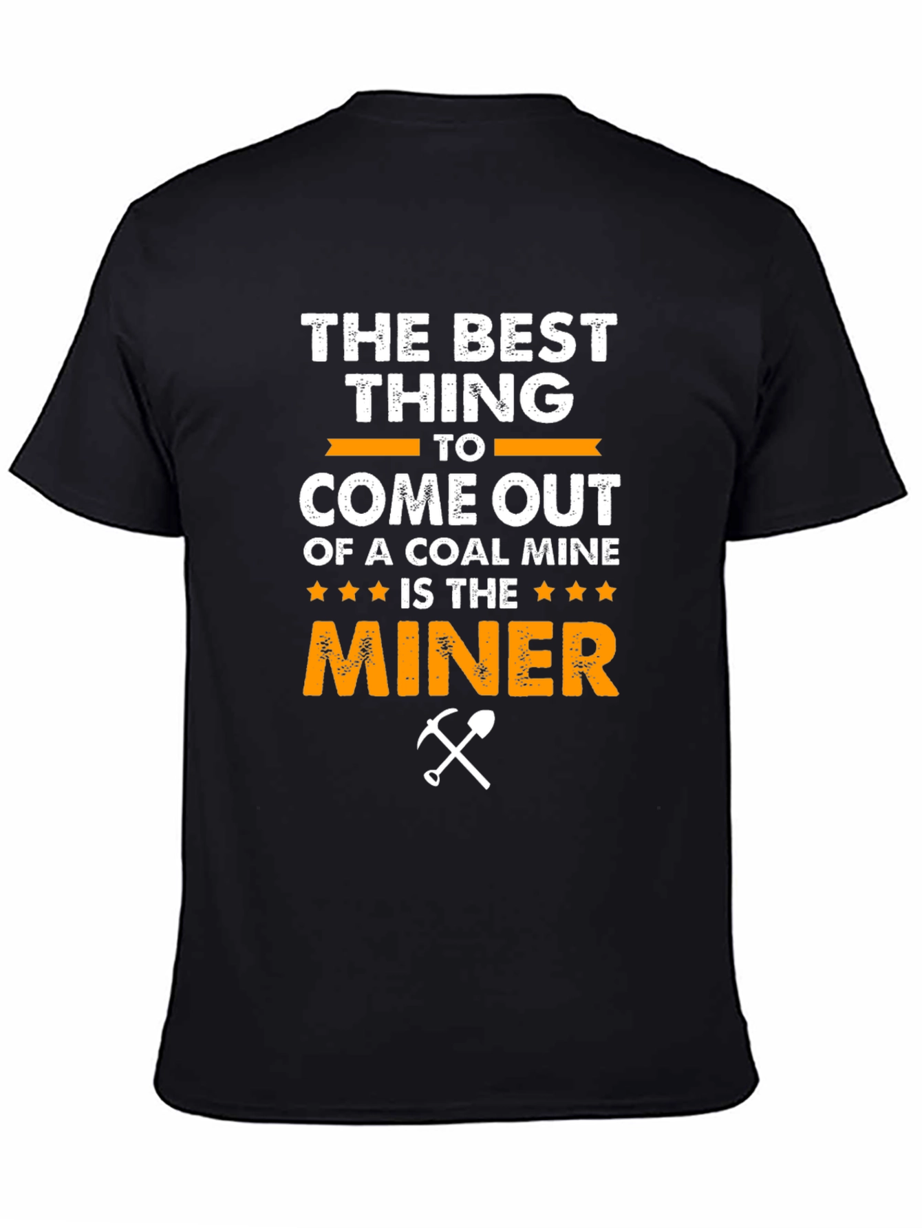 Coal Miner T-Shirt: Best Thing to Come Out of a Mine