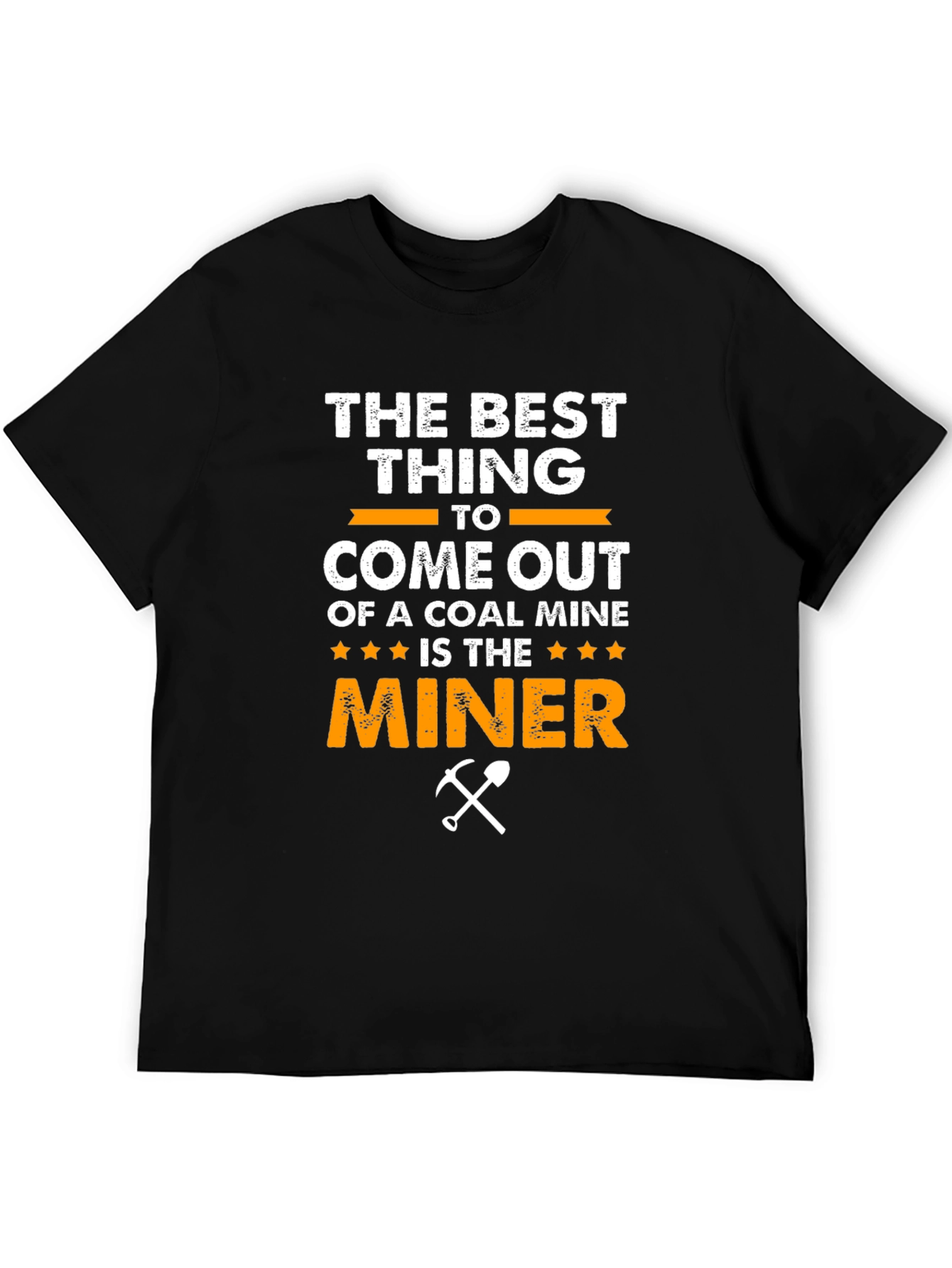 Coal Miner T-Shirt: Best Thing to Come Out of a Mine