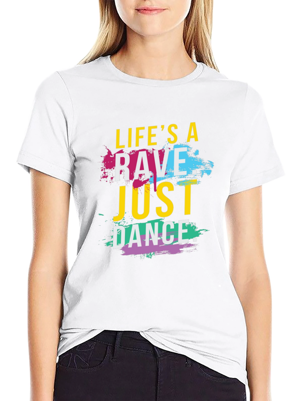 Lifes a Rave T-Shirt - Just Dance Tee