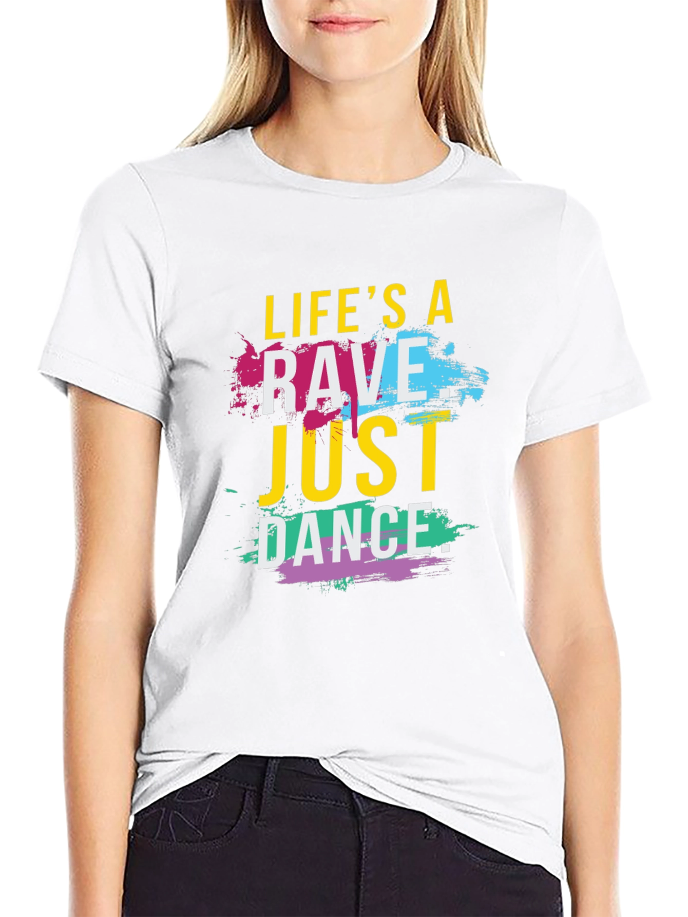 Lifes a Rave T-Shirt - Just Dance Tee