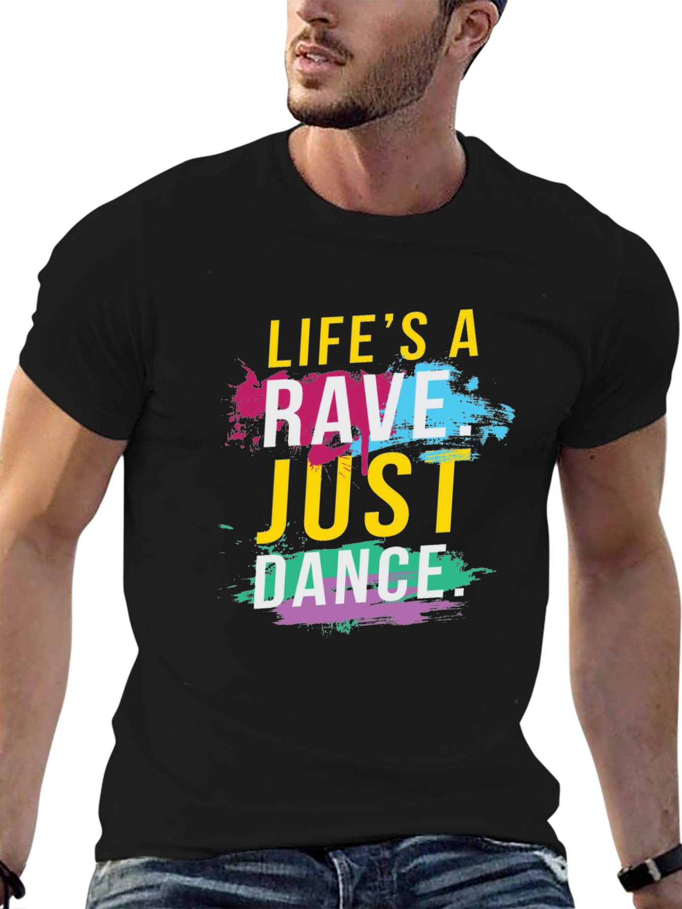 Lifes a Rave T-Shirt - Just Dance Tee