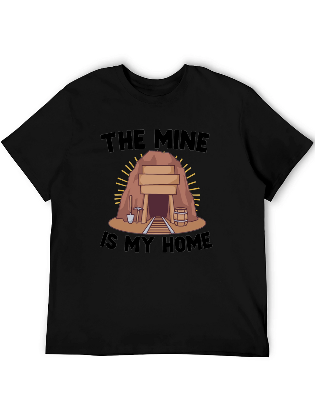 The Mine is My Home Black T-Shirt