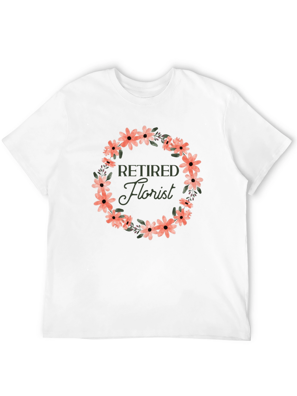 Retired Florist Flower Wreath Graphic T-Shirt