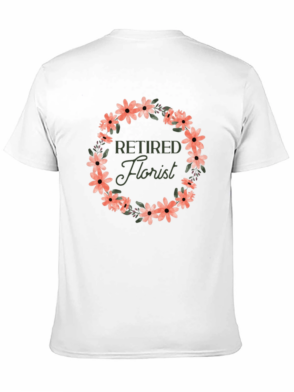 Retired Florist Flower Wreath Graphic T-Shirt