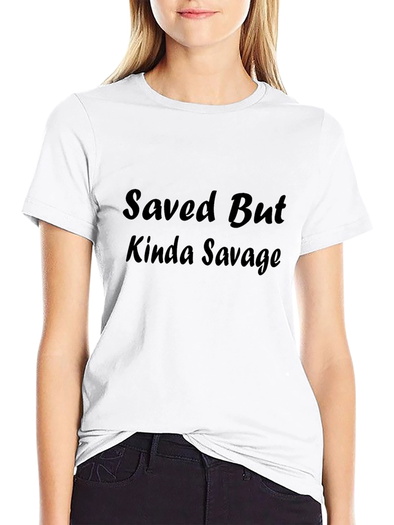 Saved But Kinda Savage Black T-Shirt