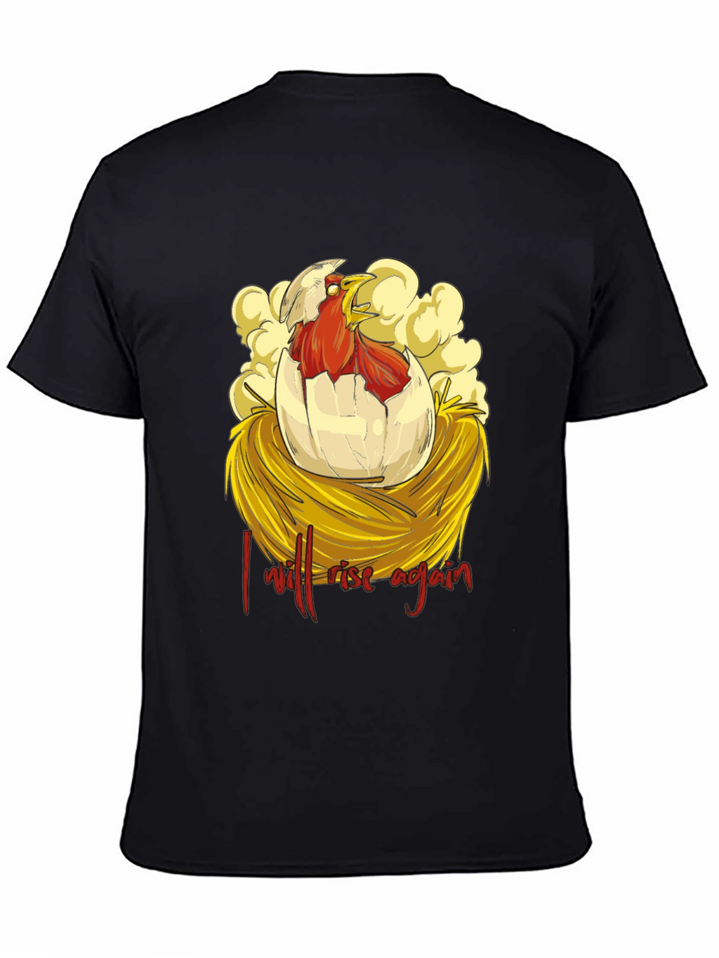 I Will Rise Again Chicken T-Shirt