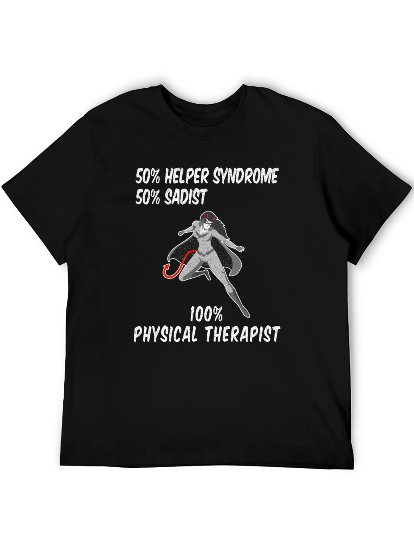 Humorous Physical Therapist Graphic Tee