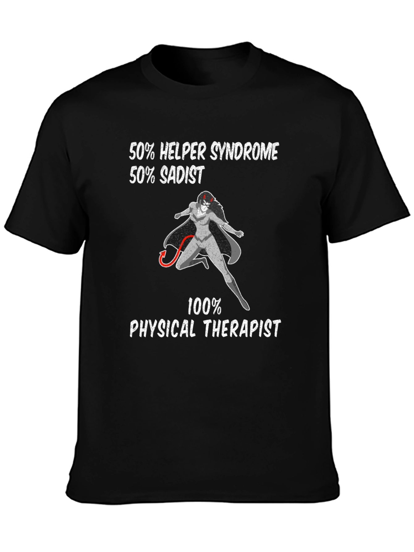 Humorous Physical Therapist Graphic Tee