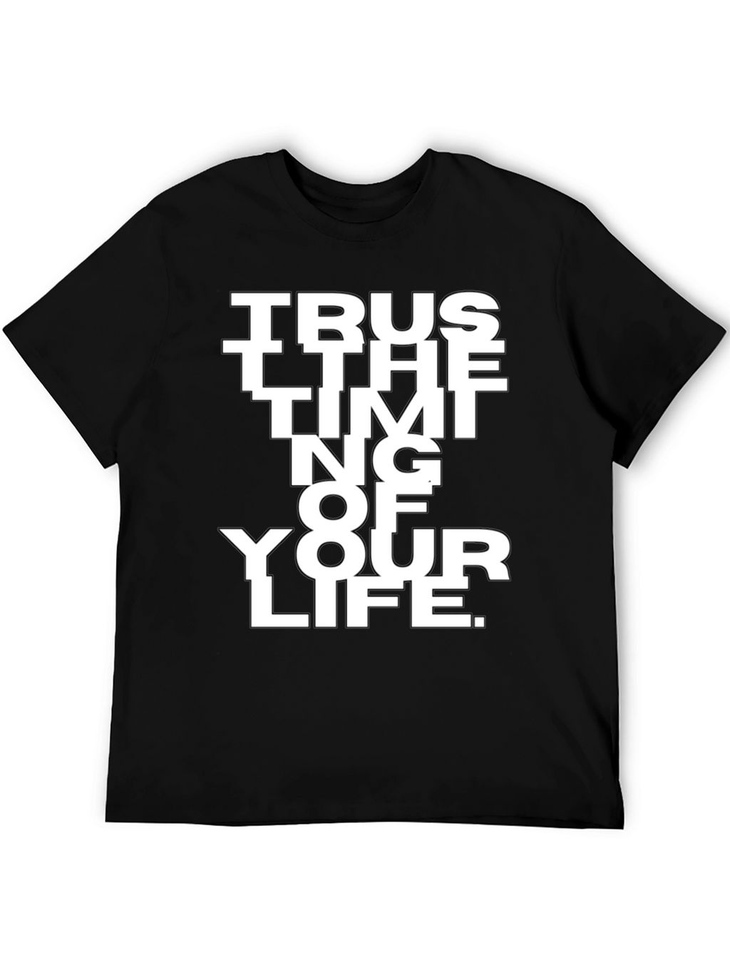 Trust the Timing of Your Life T-Shirt
