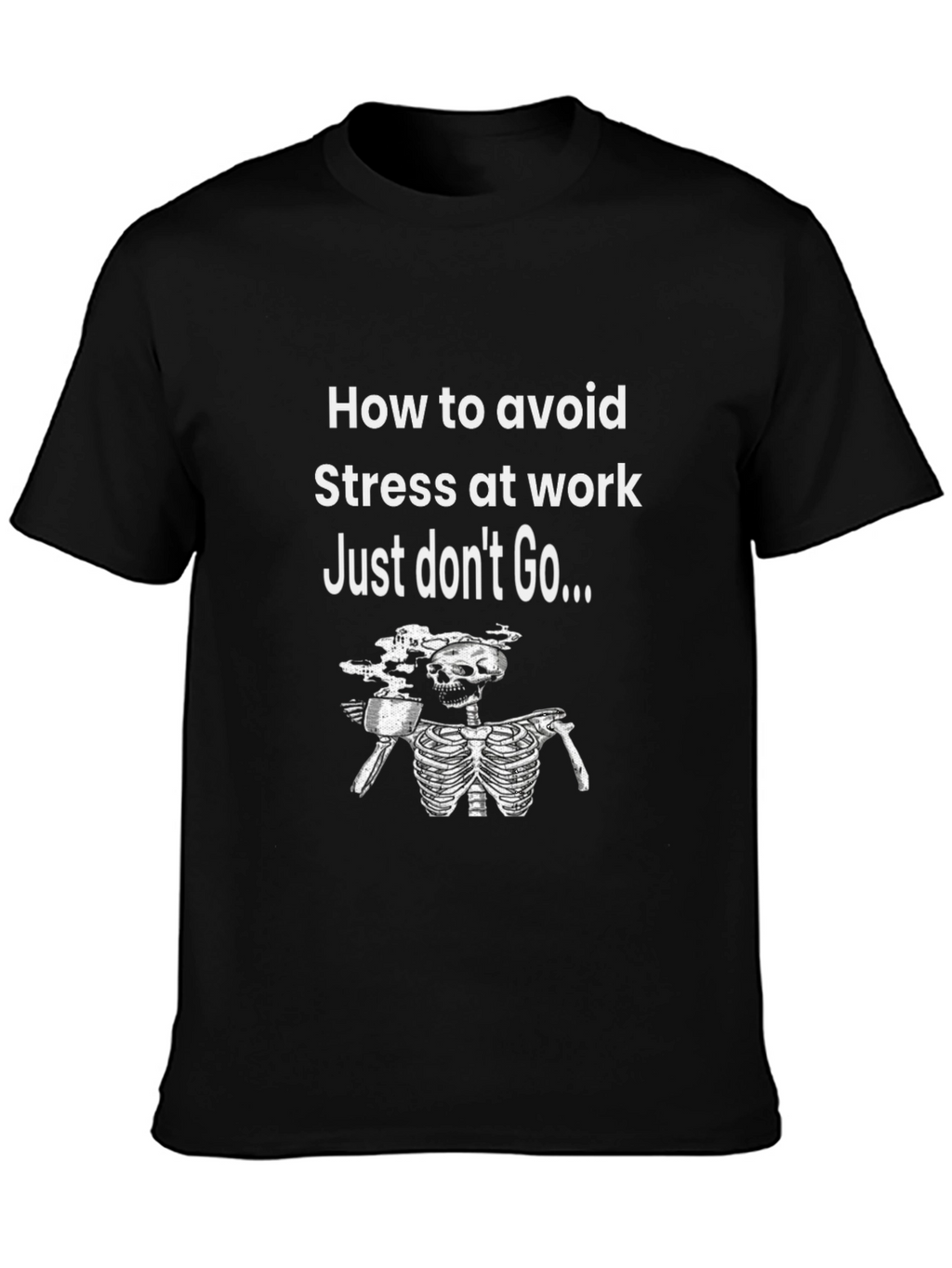 Funny Avoid Stress Skeleton Graphic T-Shirt