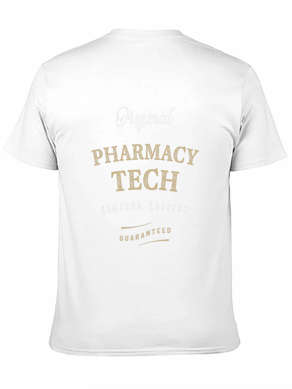 Original Pharmacy Tech Limited Edition Guaranteed T-Shirt