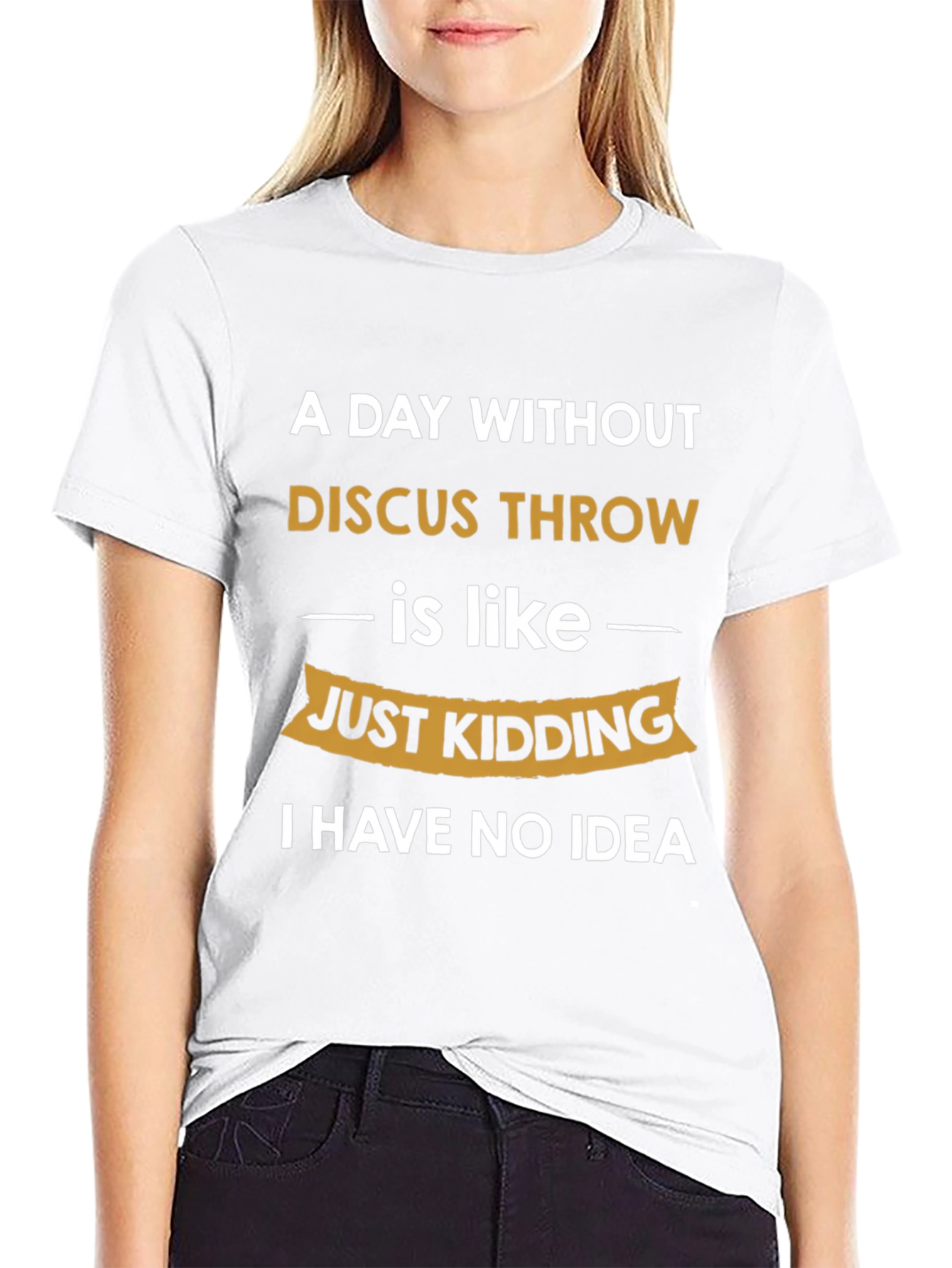 Funny Discus Throw T-Shirt - I Have No Idea