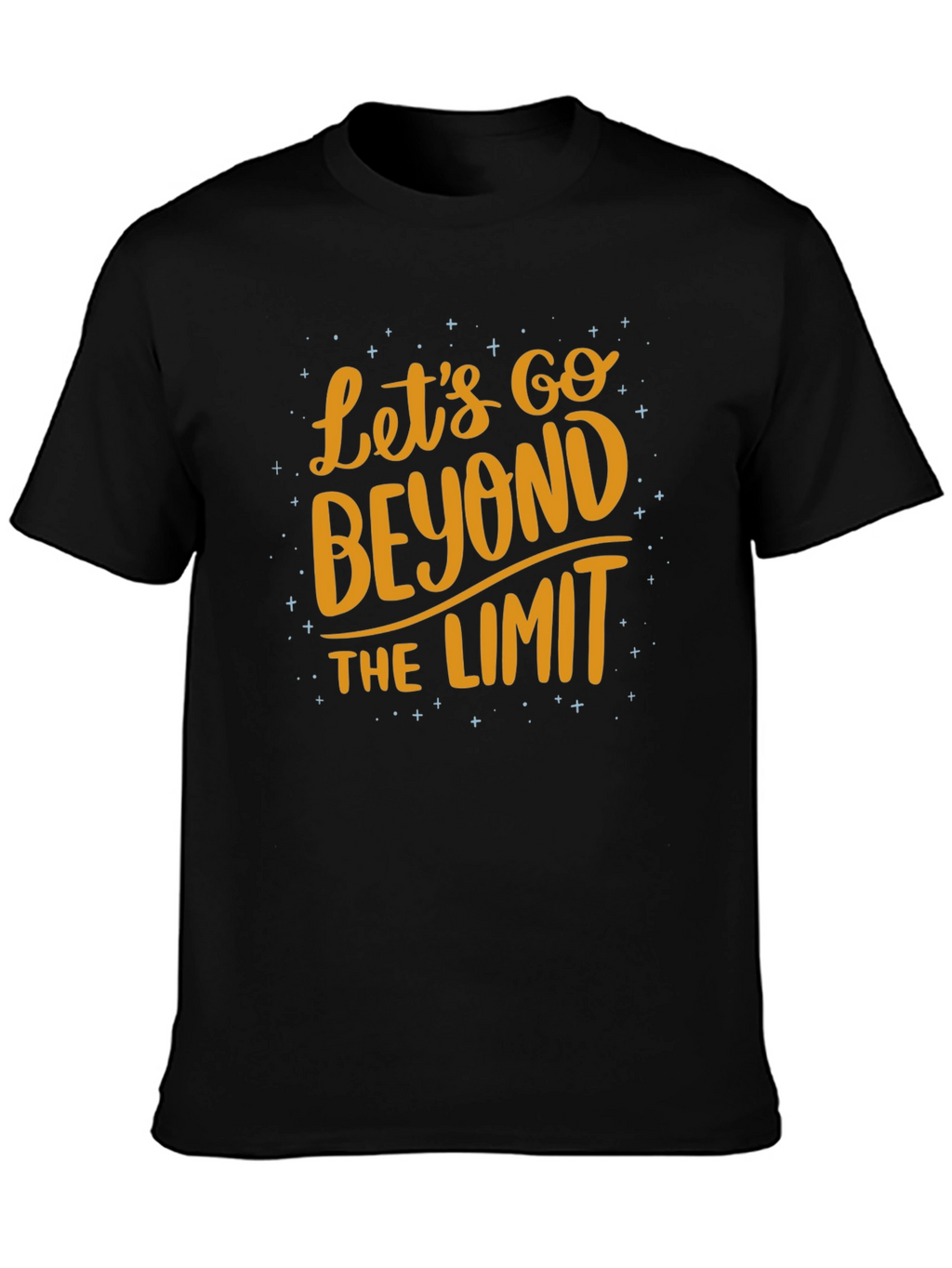 Lets Go Beyond The Limit T-Shirt