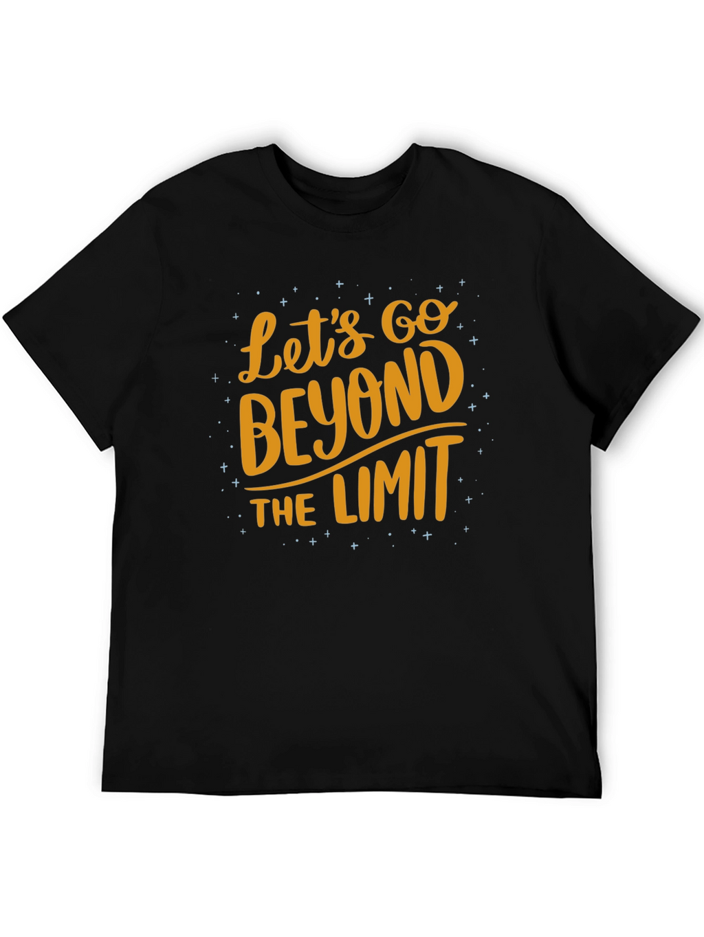 Lets Go Beyond The Limit T-Shirt